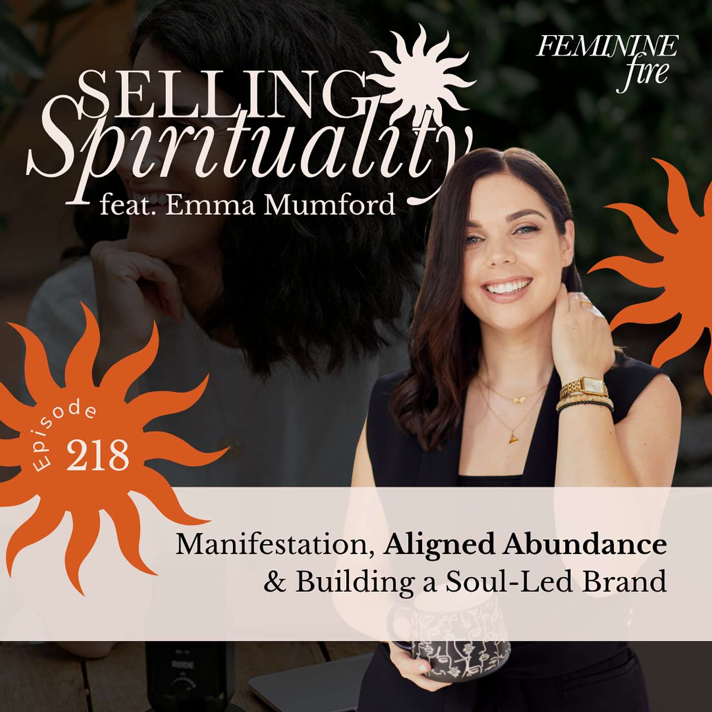 Selling Spirituality: Manifestation, Aligned Abundance & Building a Soul-Led Brand with Emma Mumford