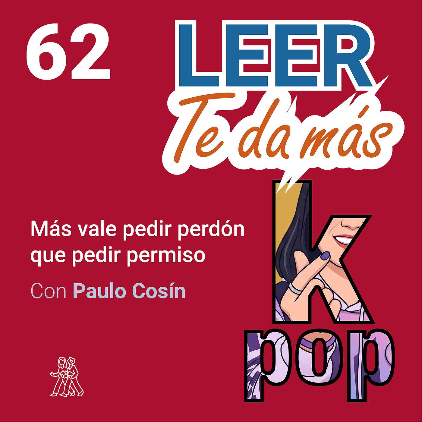 62- LEER TE DA MÁS con Paulo Cosín. Más vale pedir perdón que permiso. episode artwork