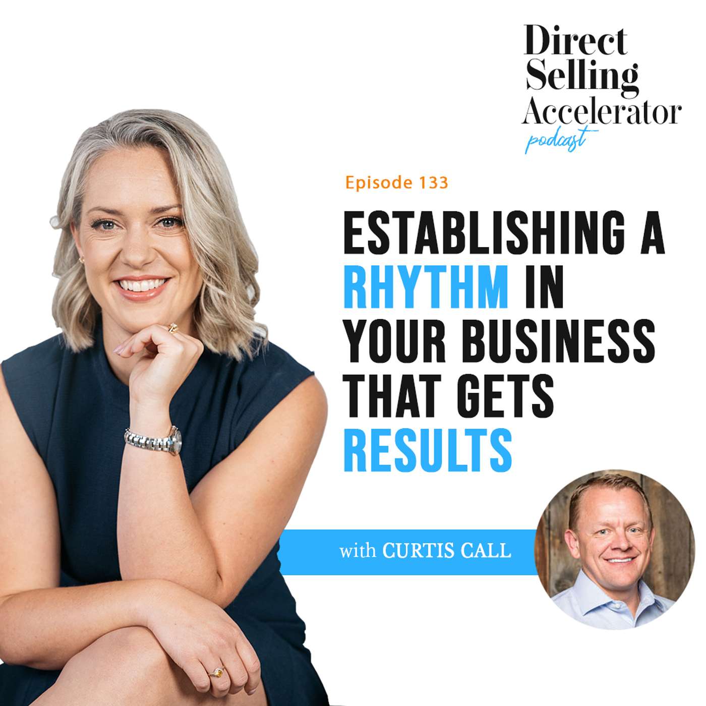 EP 133: Establishing a rhythm in your business that gets results episode artwork