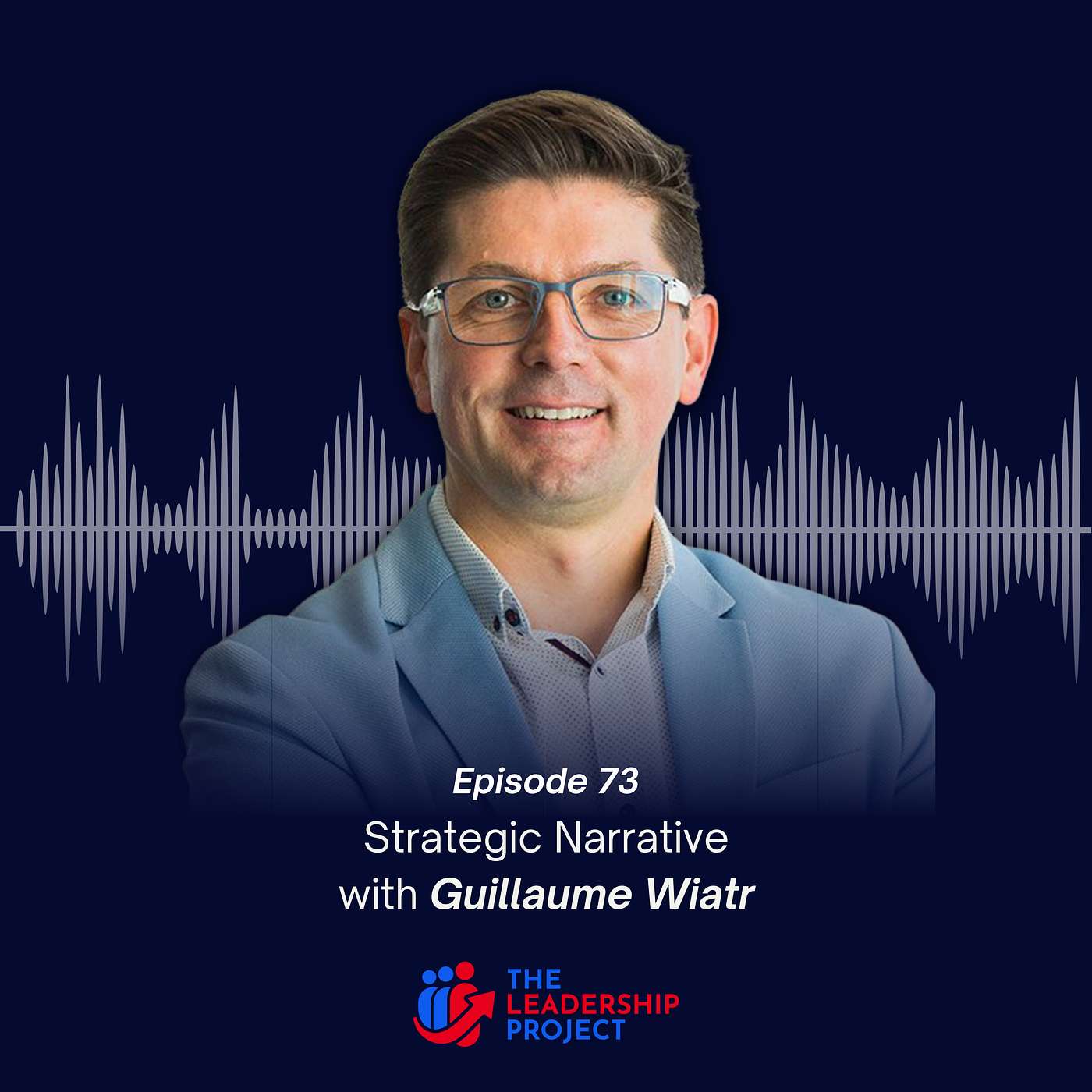073. Strategic Narrative with Guillaume Wiatr