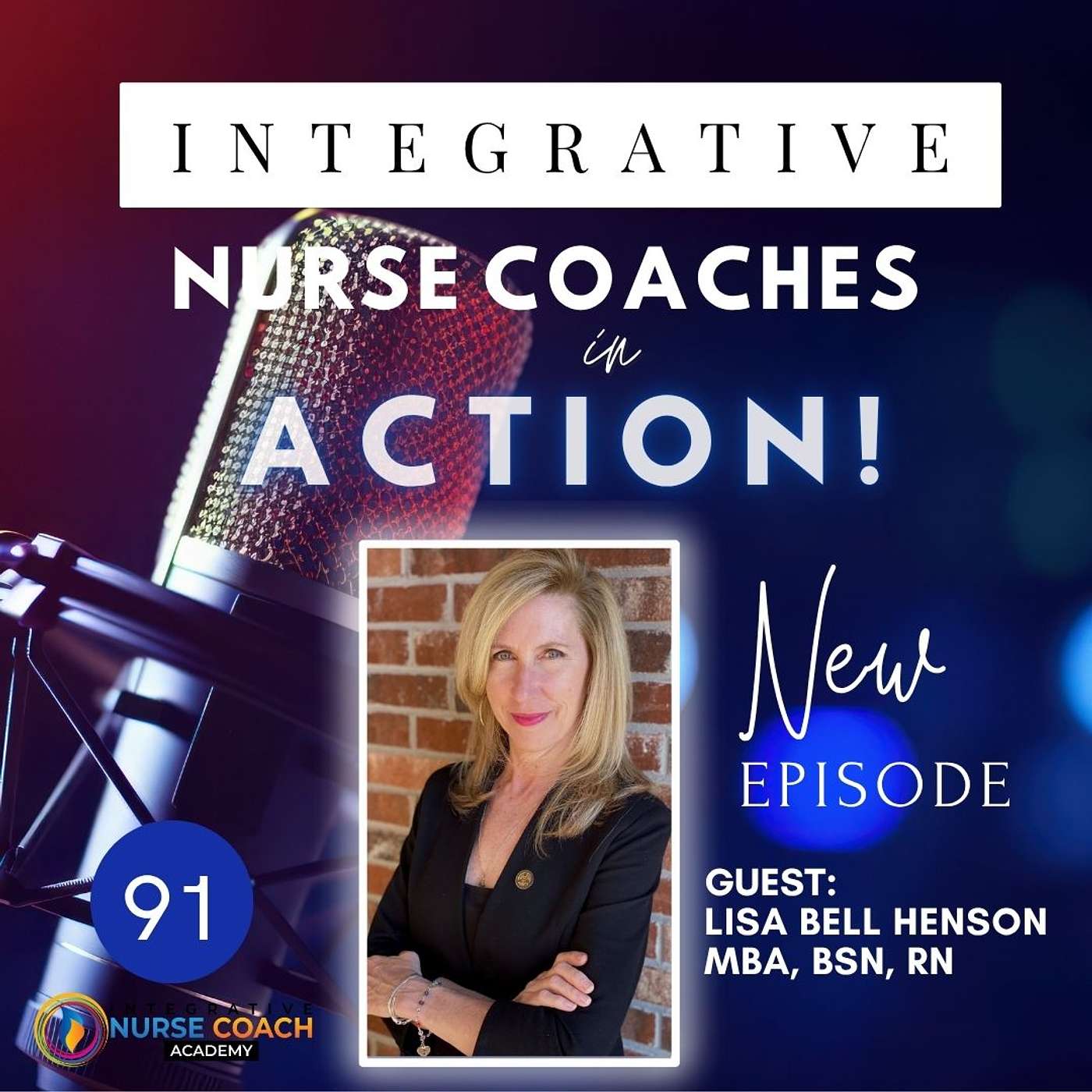 Whole Health Integration in Nurse Coaching: Lisa Bell Henson RN, BSN, MBA
