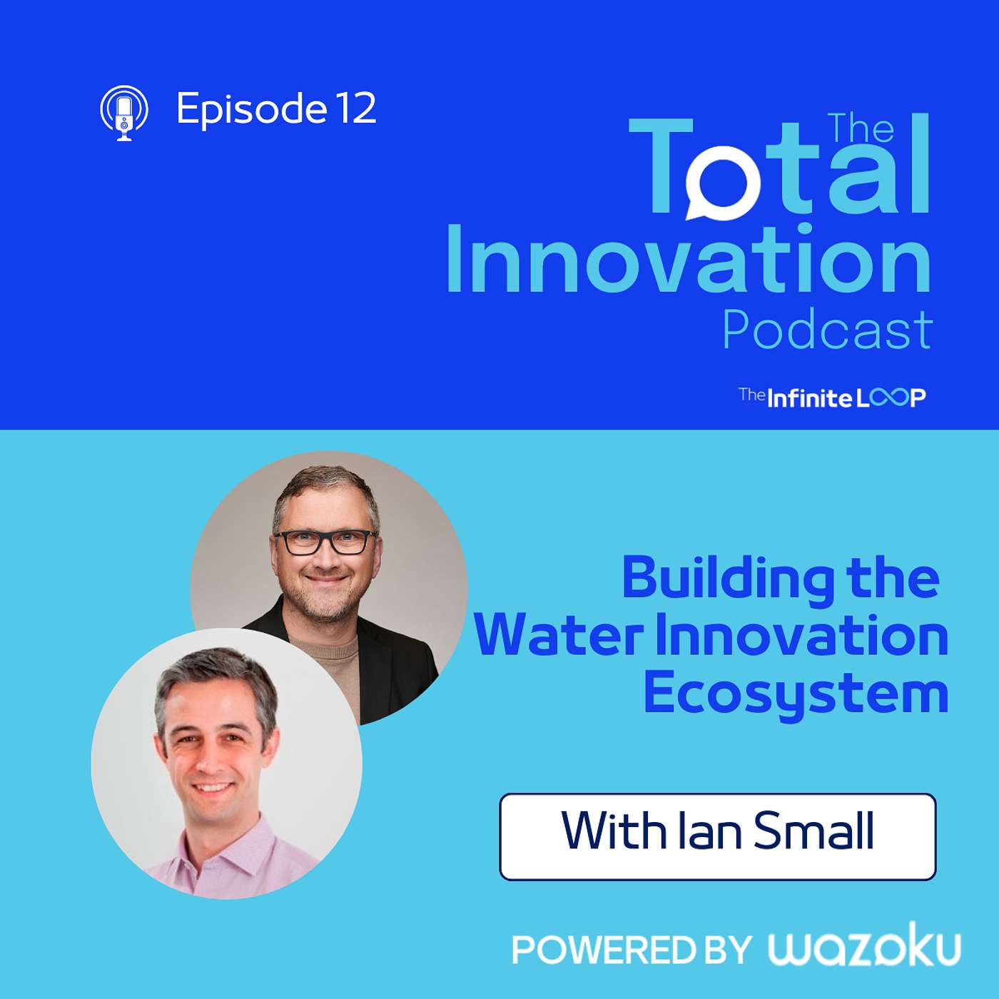 12. Ian Small: Building a water innovation ecosystem