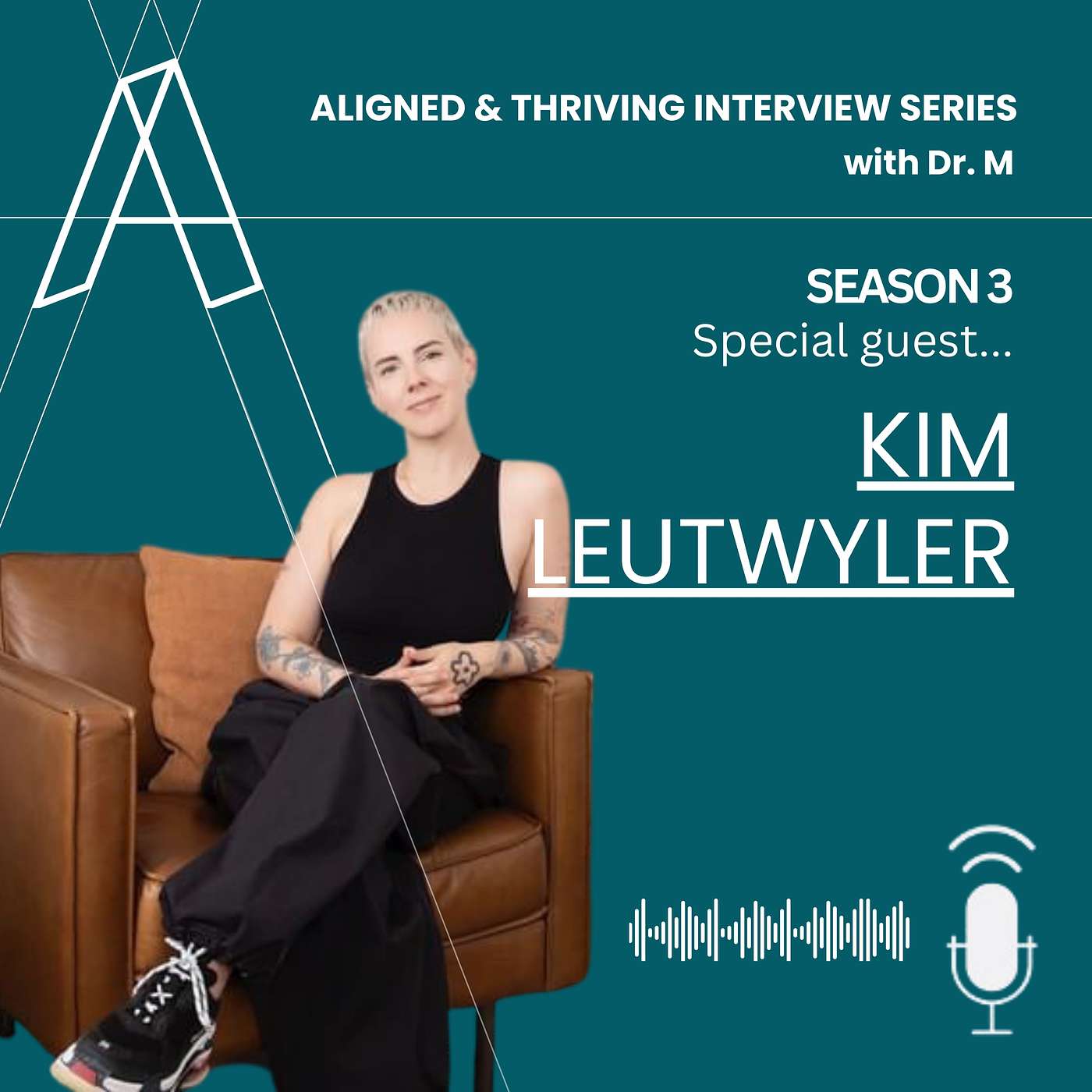 Aligned U Eps 99 - Aligned & Thriving Interview Series S3 with Special Guest Kim Leutwyler