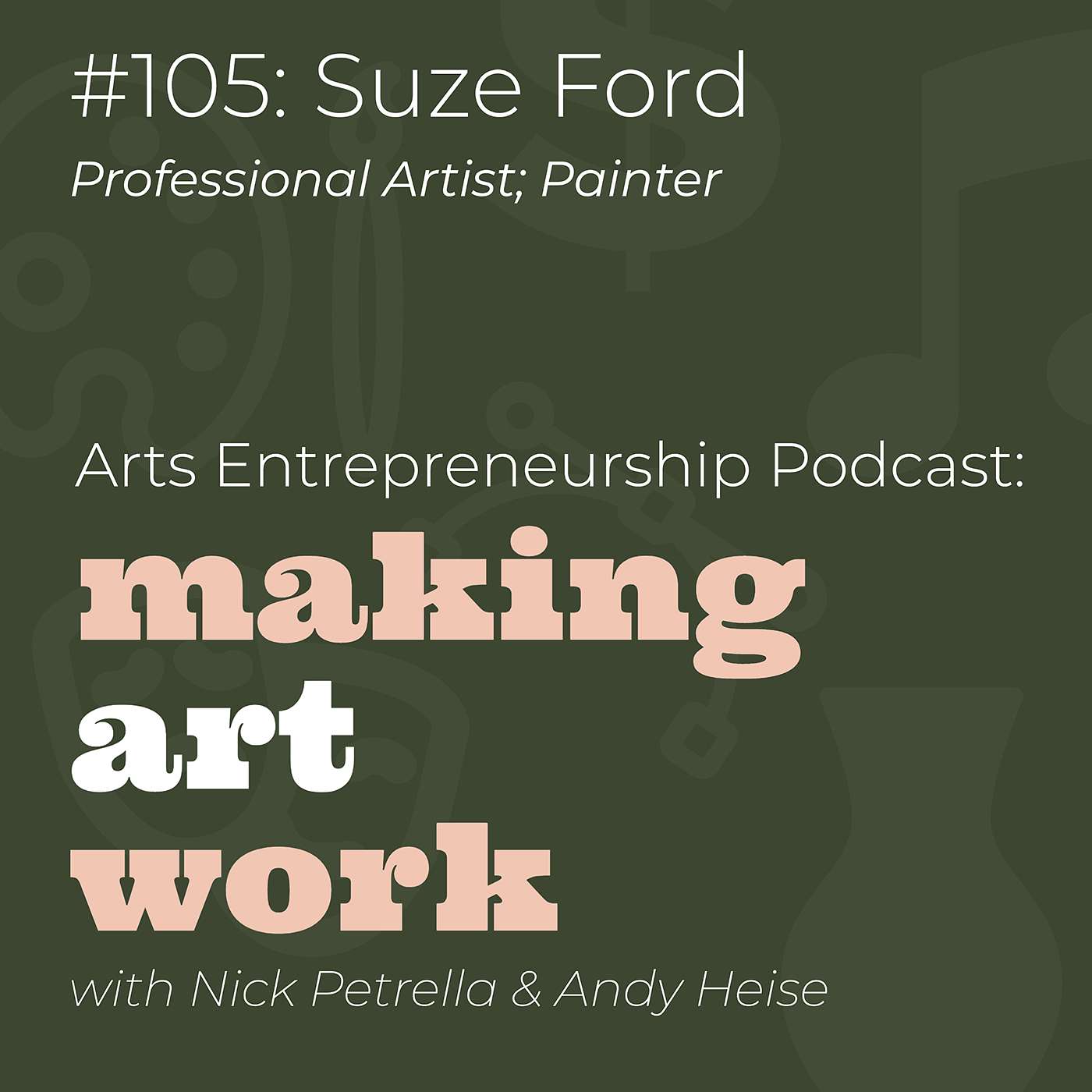 Arts Entrepreneurship Podcast: Making Art Work
