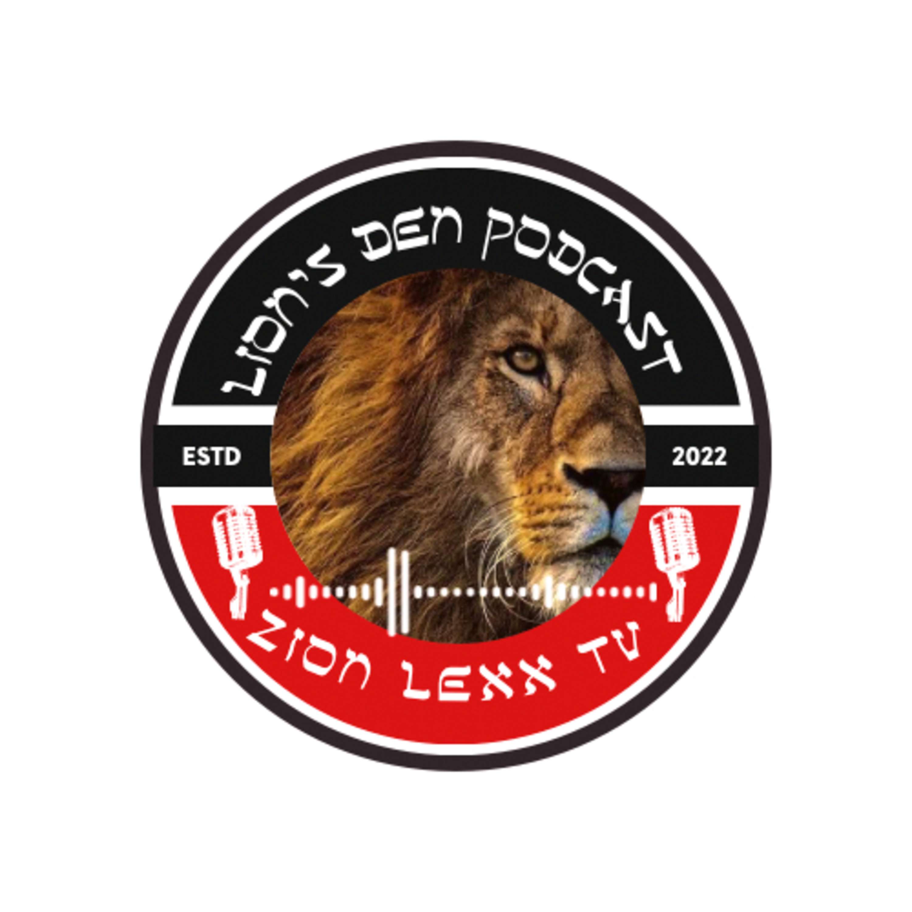 Lion’s Den Podcast (Zion Lexx Tv) podcast artwork