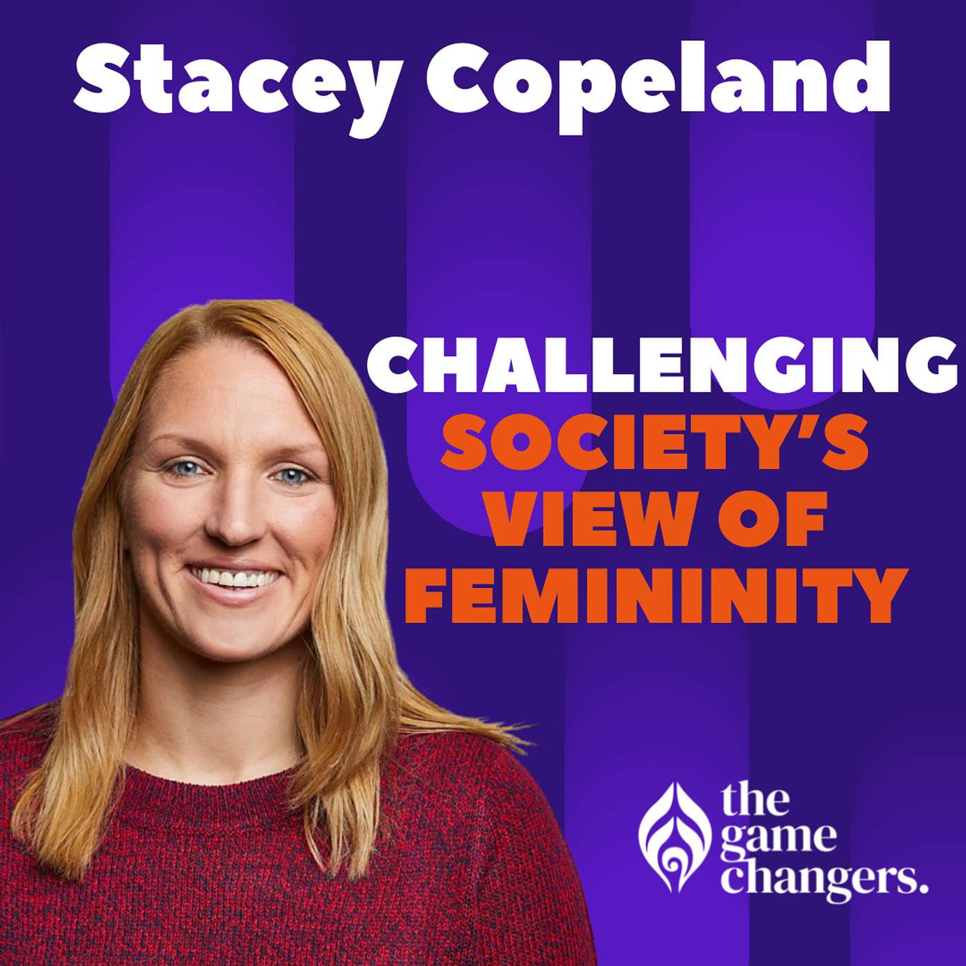 Stacey Copeland: Challenging society's view of femininity