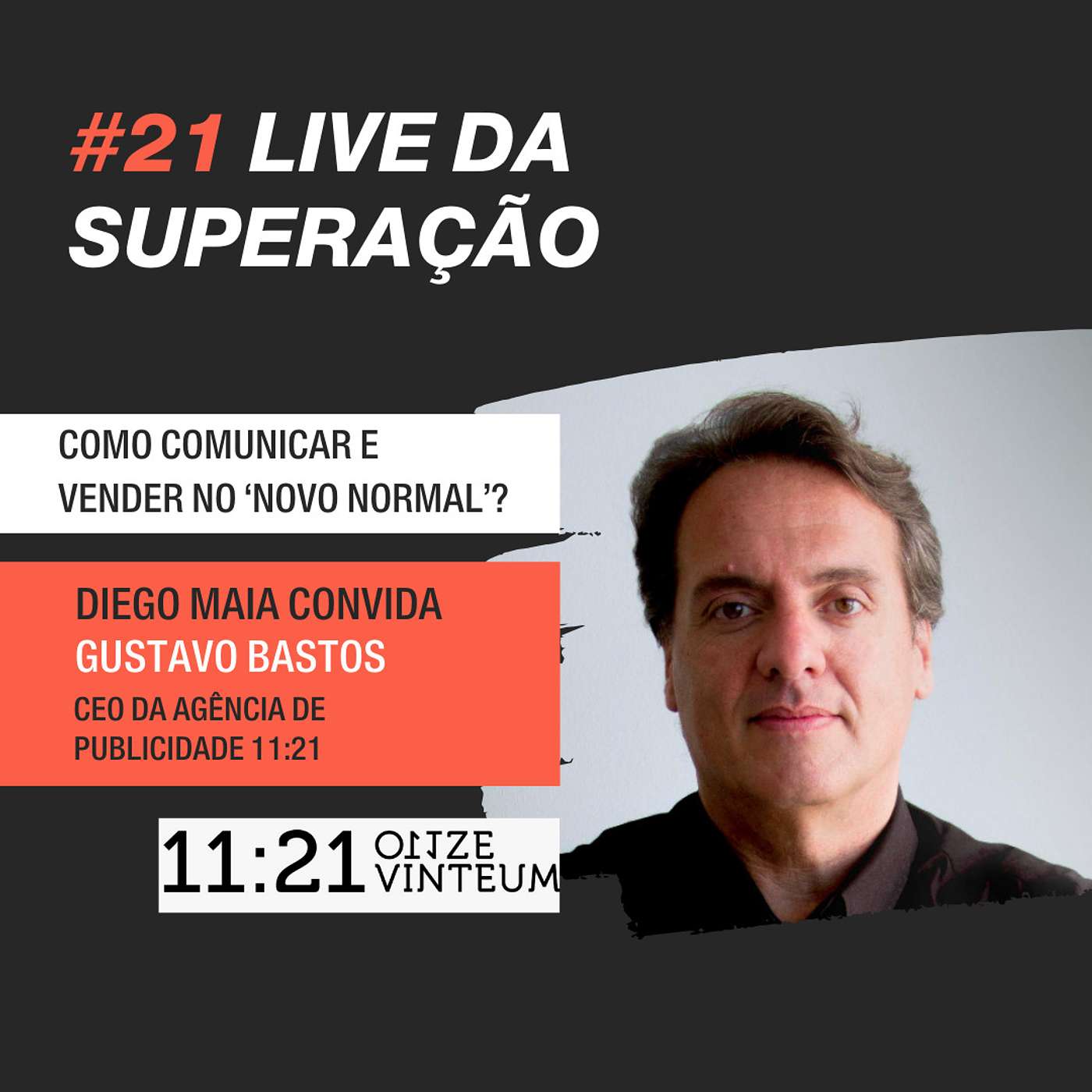 #21 - Lives da Superação: Diego Maia entrevista Gustavo Bastos da 11:21