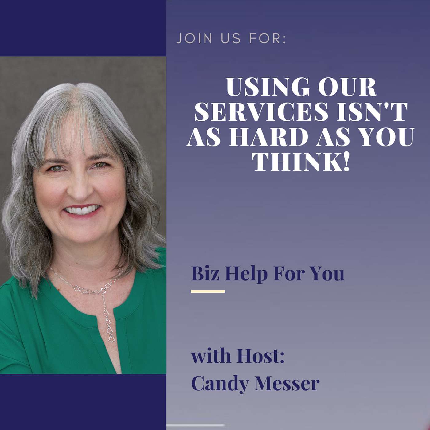 Using Our Services Isn't as hard as You Think! with Candy Messer