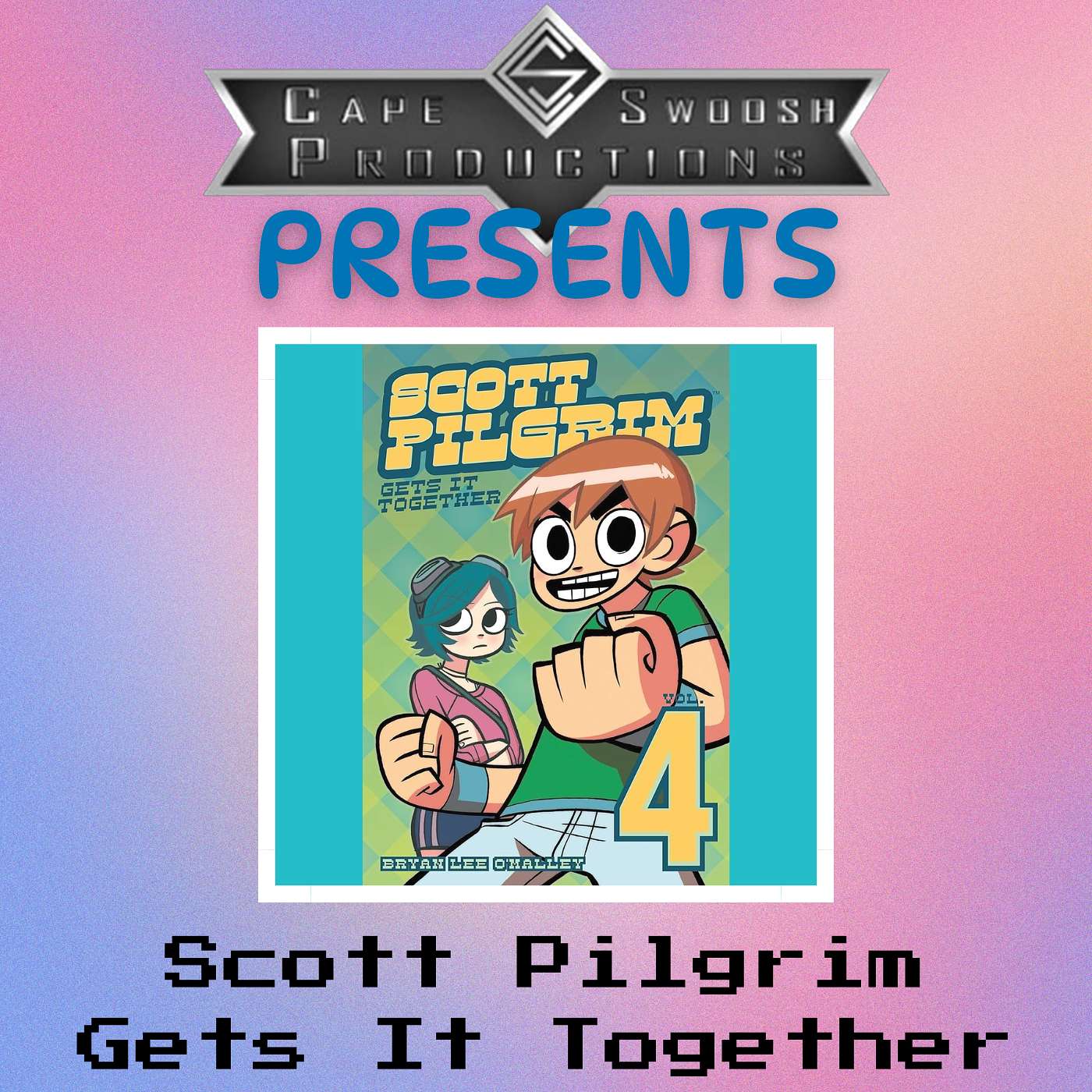 Cape Swoosh Presents - Scott Pilgrim Gets It Together