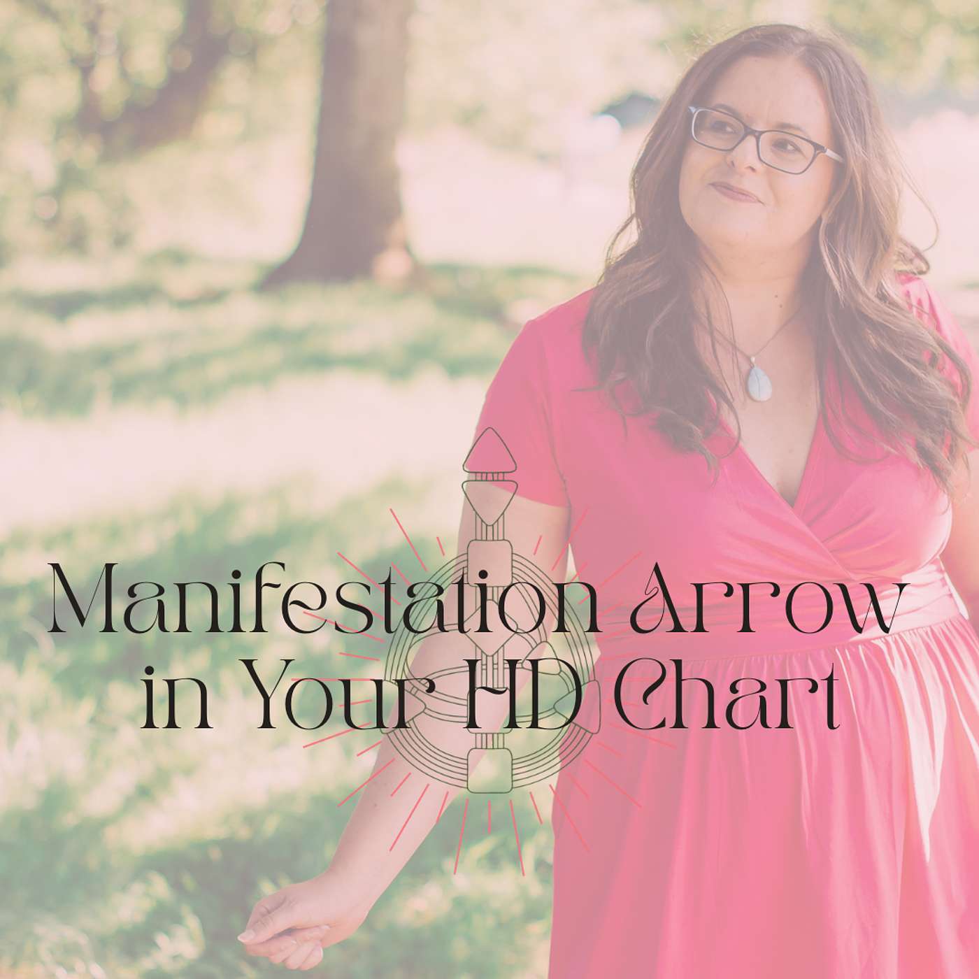 This Arrow in Your Human Design Changes How You Manifest episode artwork
