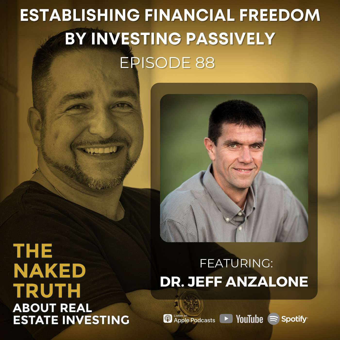 EP88: Establishing Financial Freedom By Investing Passively with Dr. Jeff Anzalone episode artwork