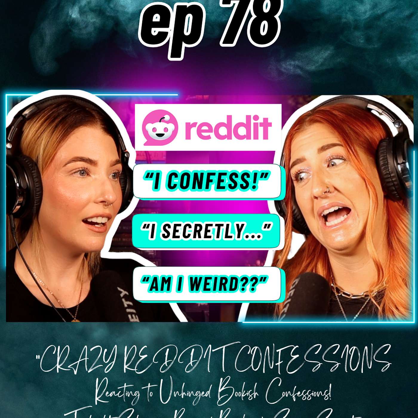 Ep 78 CRAZY REDDIT CONFESSIONS | Reacting to Unhinged Bookish Confessions! Twilight Shame, Buried Books & Spicy Secrets