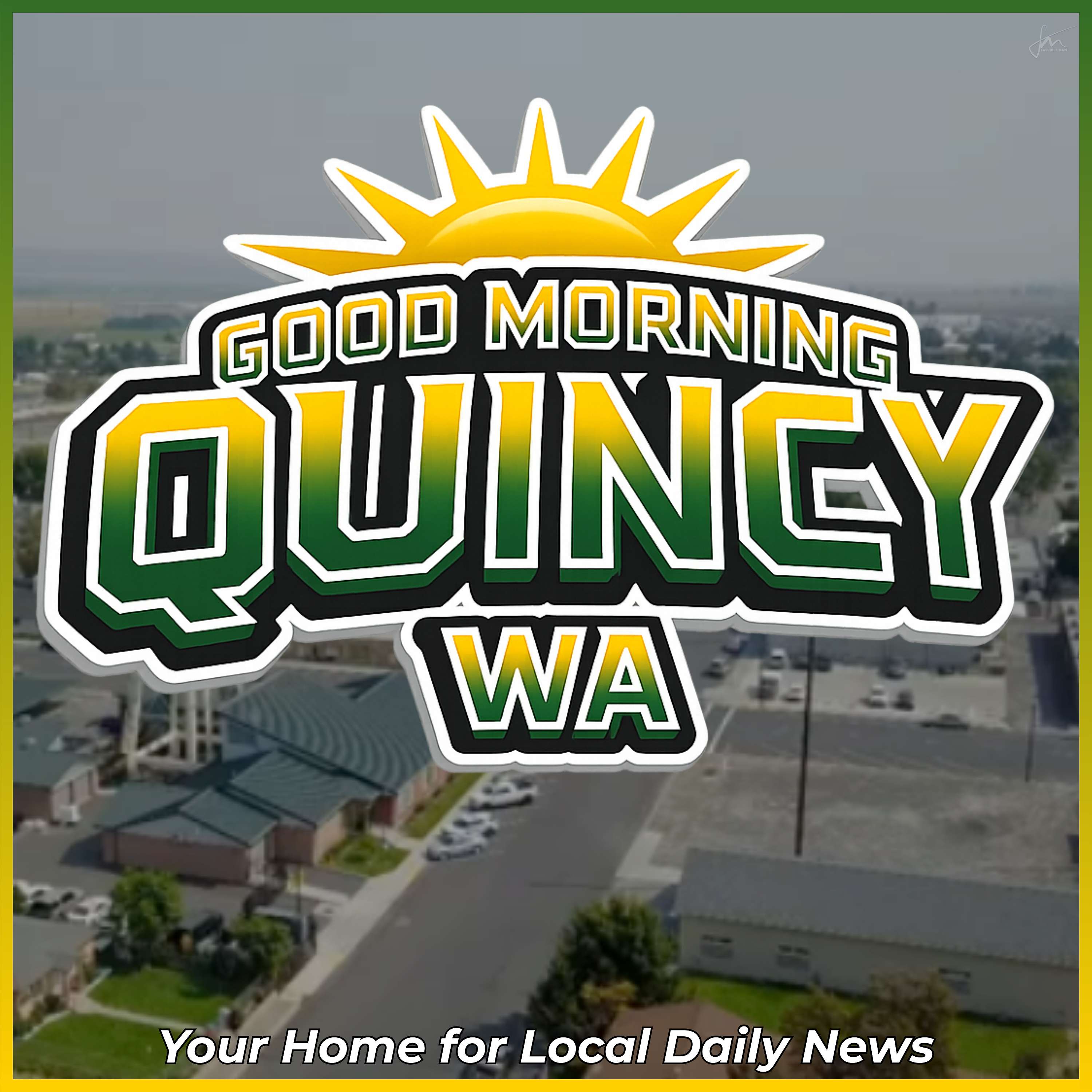 Good Morning Quincy WA!
