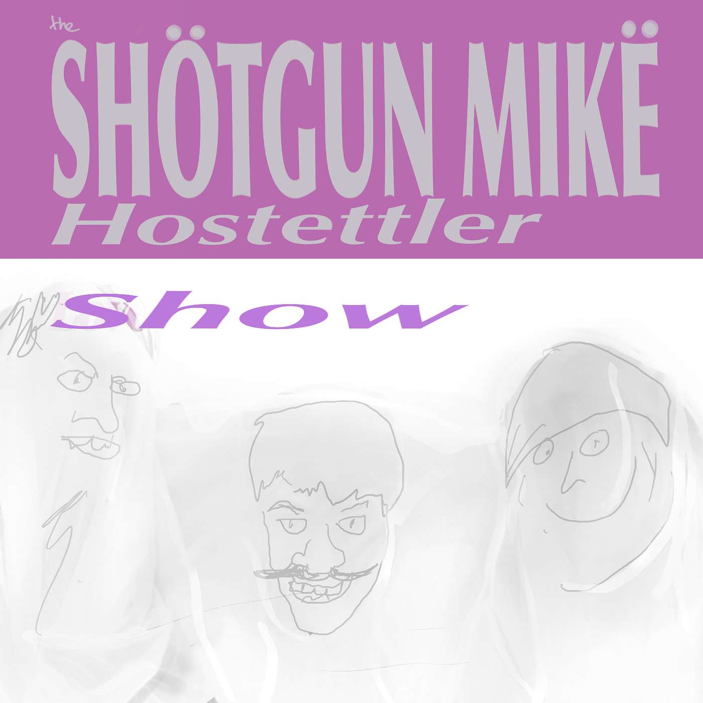 The Shotgun Mike Hostettler Show