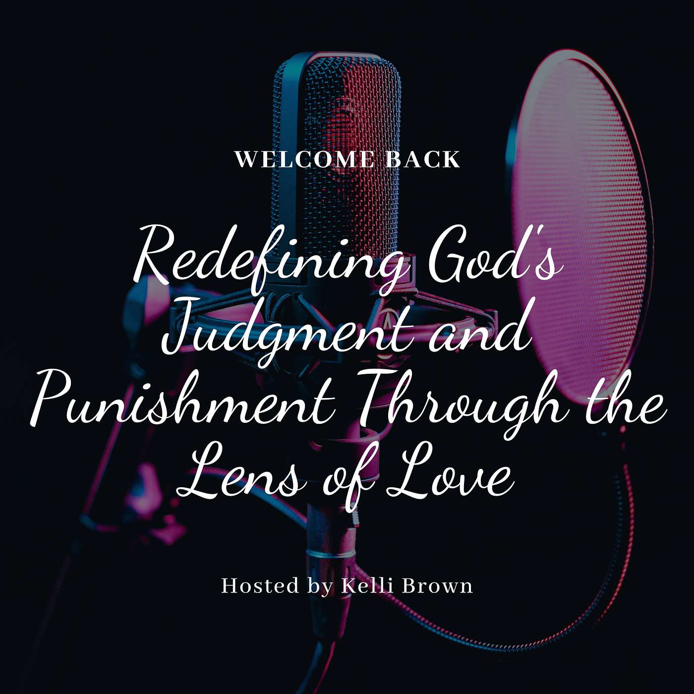 Redefining God's Judgment and Punishment Through the Lens of Love