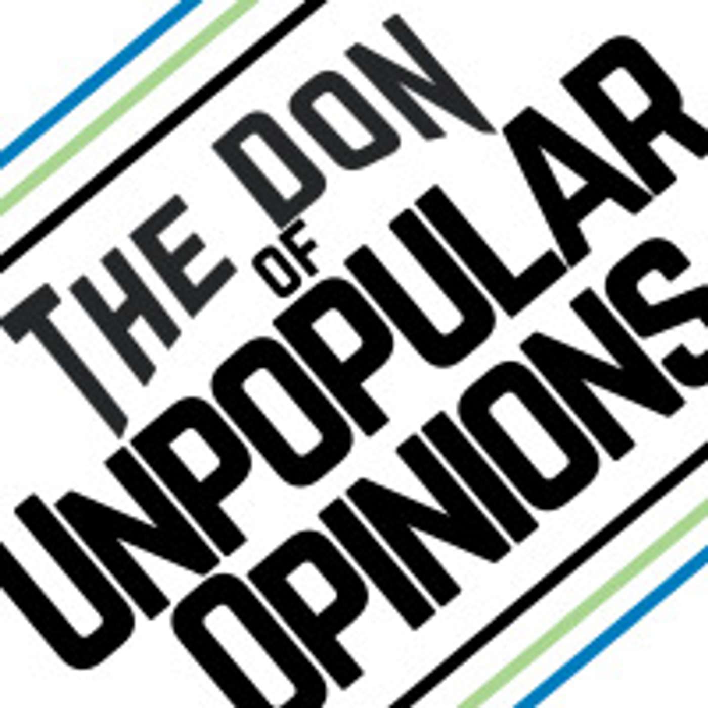 The Don of Unpopular Opinions podcast artwork