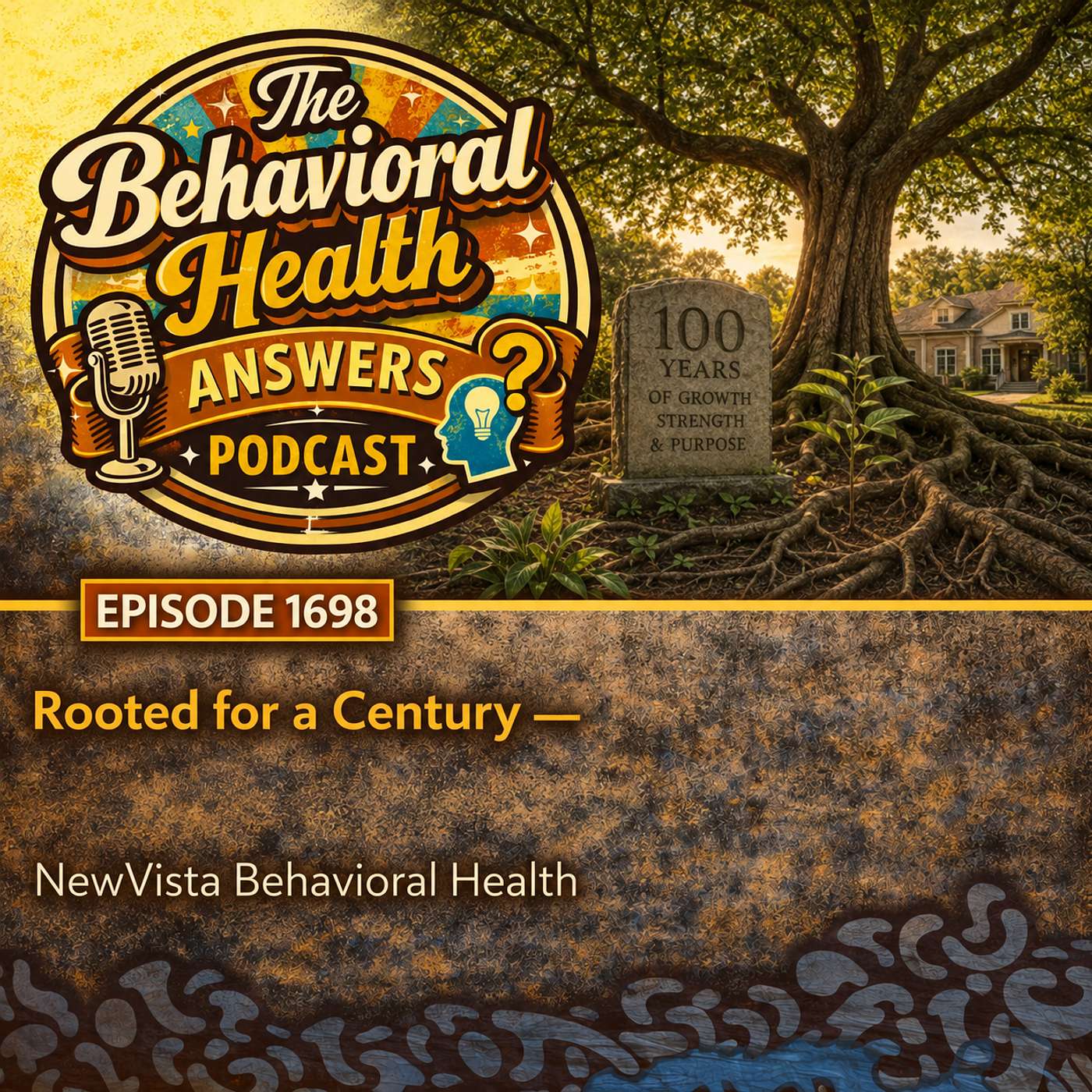 Episode 1698: Rooted for a Century | NewVista Behavioral Health episode artwork