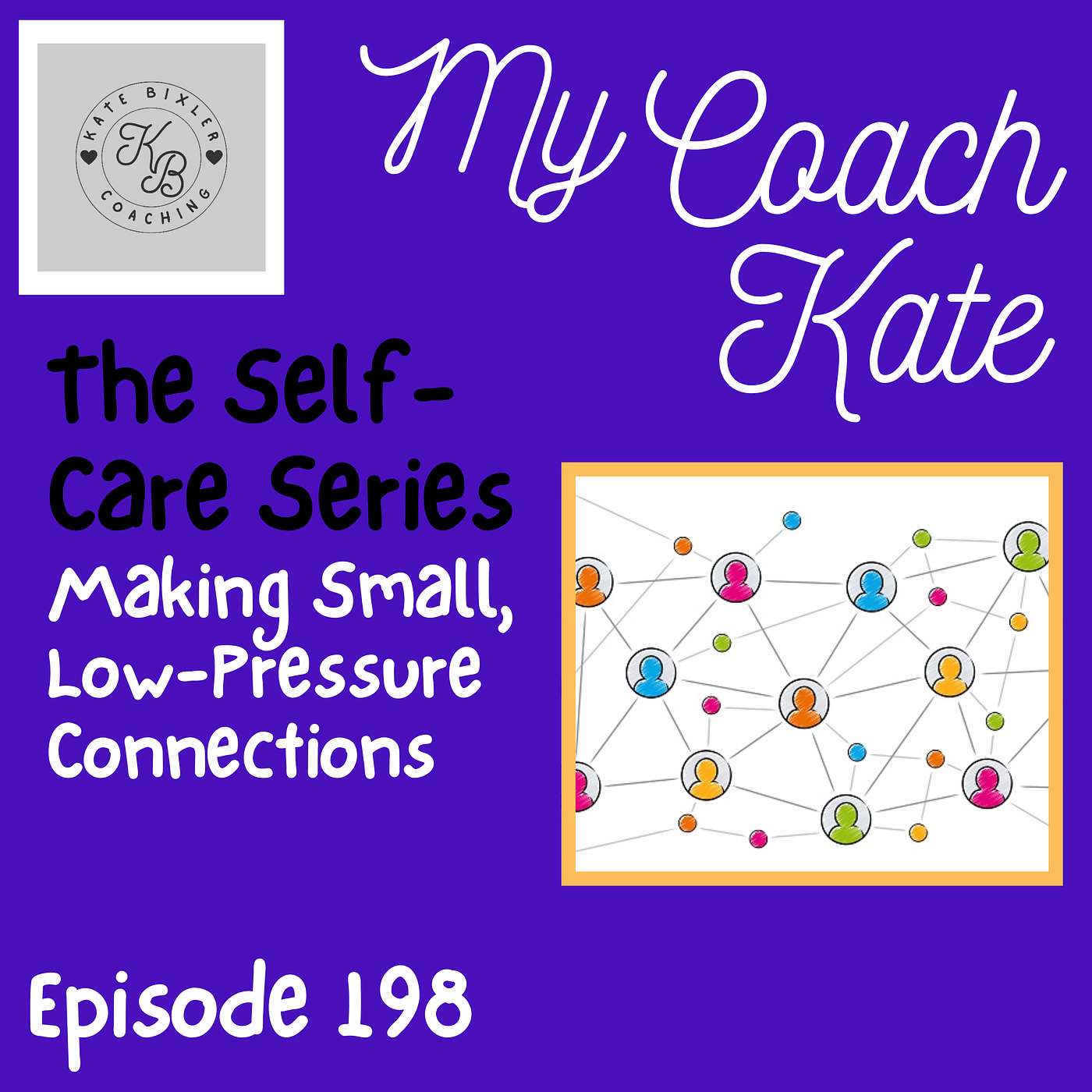 The Self-Care Series: Making Small, Low-Pressure Connections episode artwork