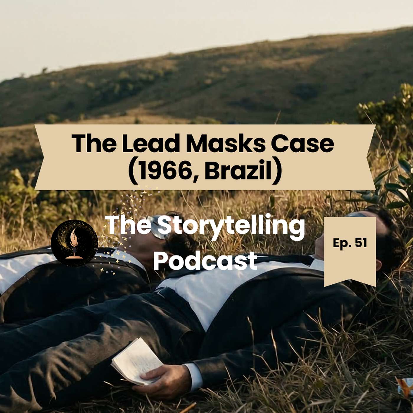 The Storytelling Podcast - Ep51 - The Lead Masks Case (1966, Brazil) episode artwork