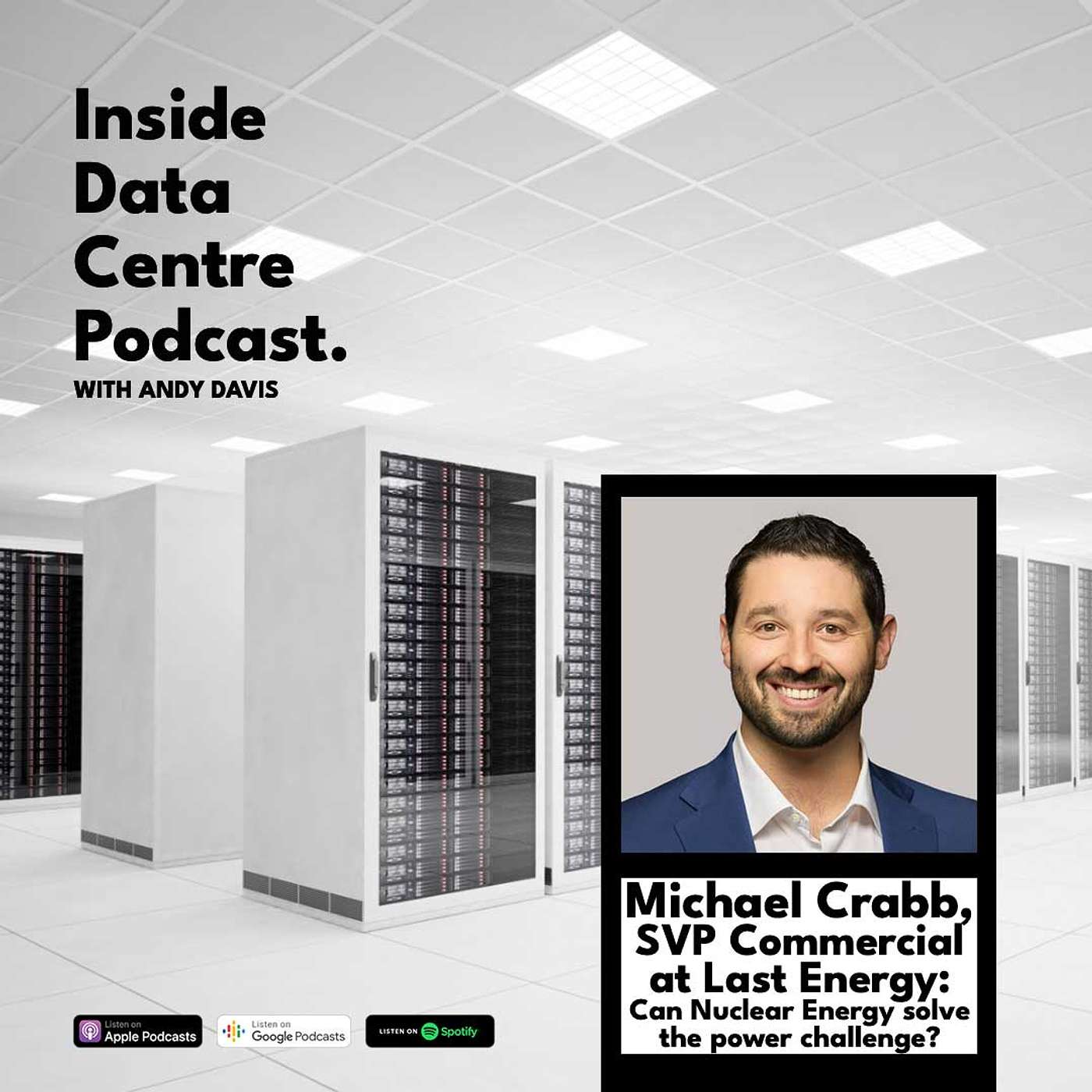 Michael Crabb, SVP Commercial at Last Energy: Can Nuclear Energy solve the power challenge?