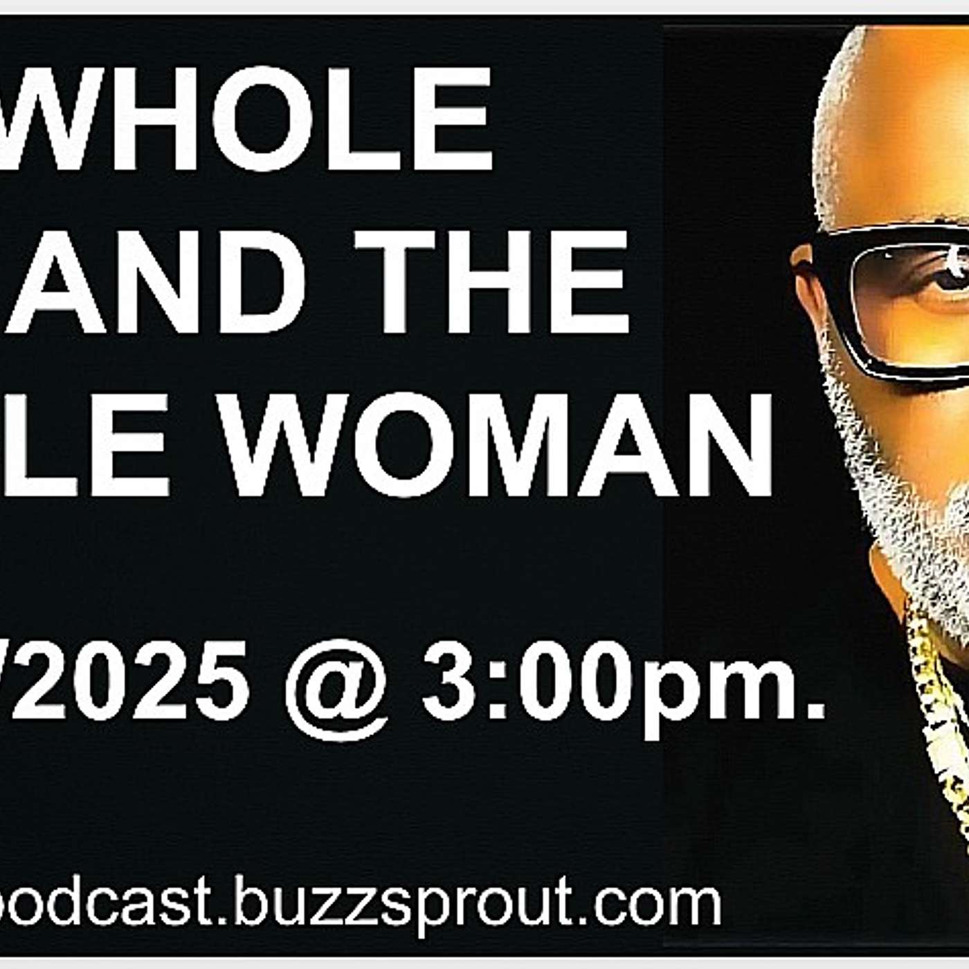 THE WHOLE MAN AND THE WHOLE WOMAN  EPISODE #2997  12/18/2025
