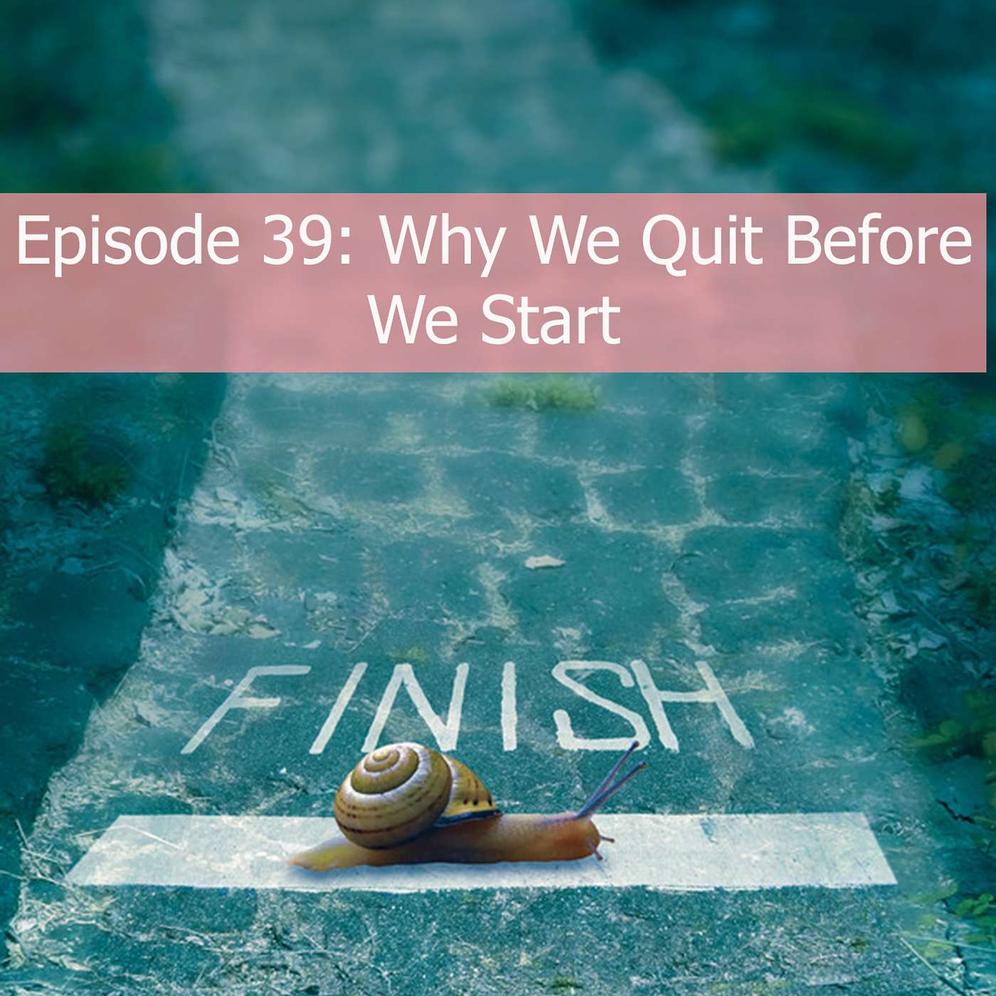 Why We Quit Before We Start