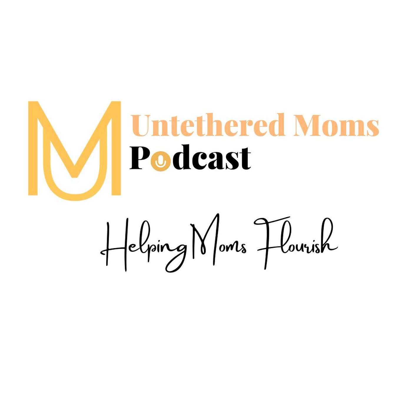 Untethered Moms Podcast