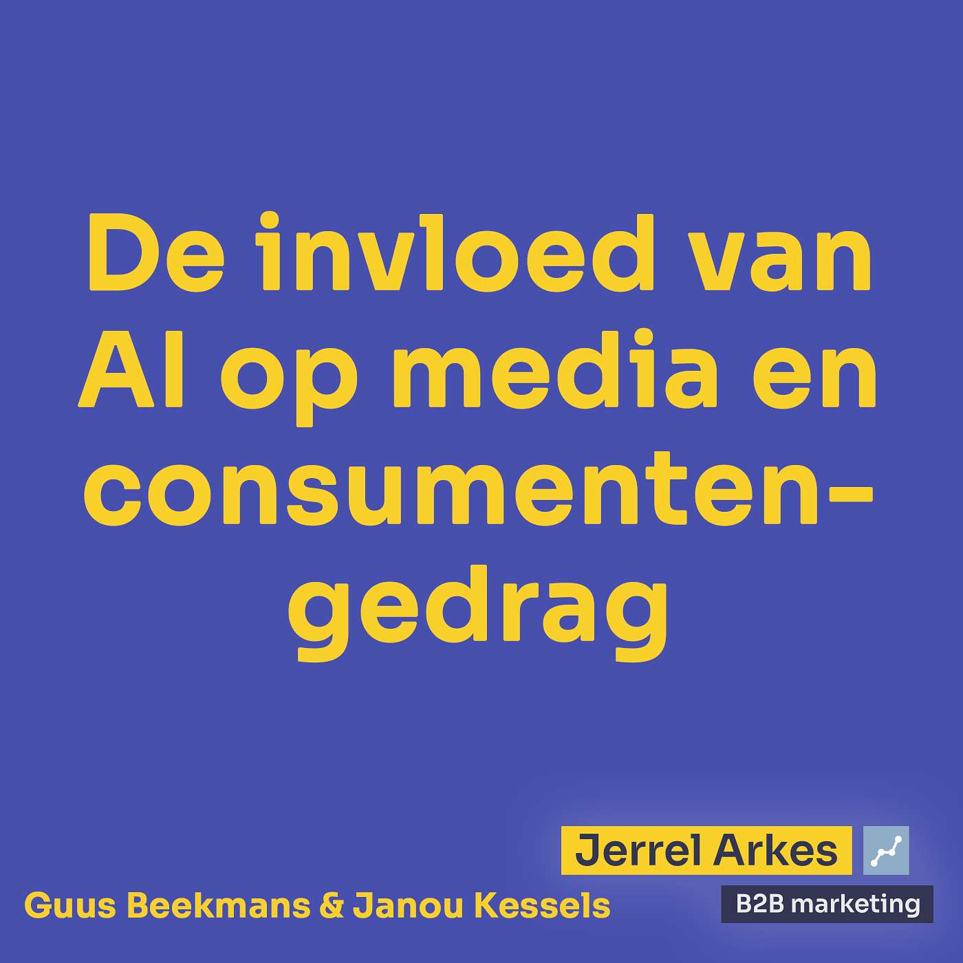 #190 - De invloed van AI op media en consumentengedrag - Guus Beekmans &amp; Janou Kessels