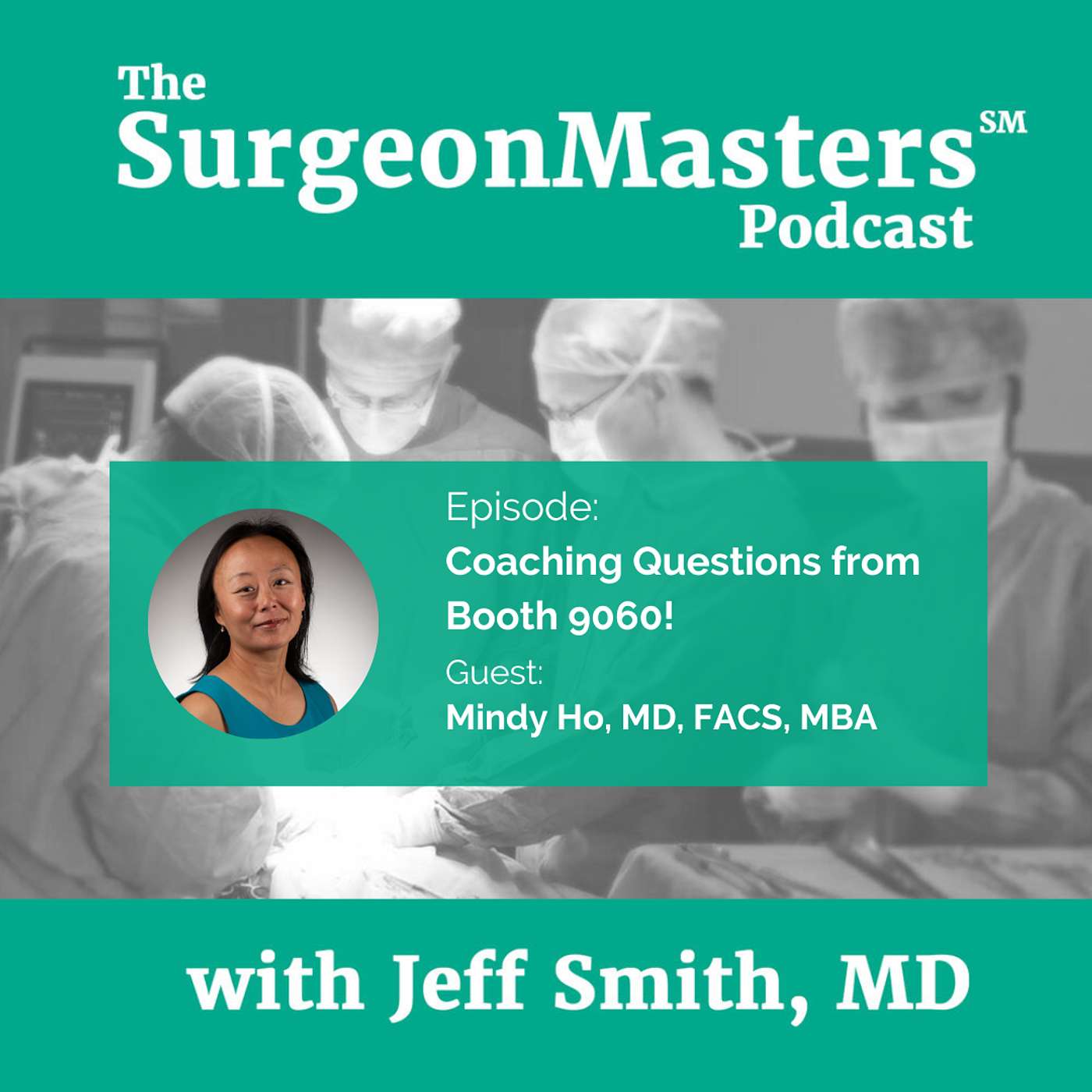 Coaching Questions from Booth 9060! The SurgeonMasters Podcast