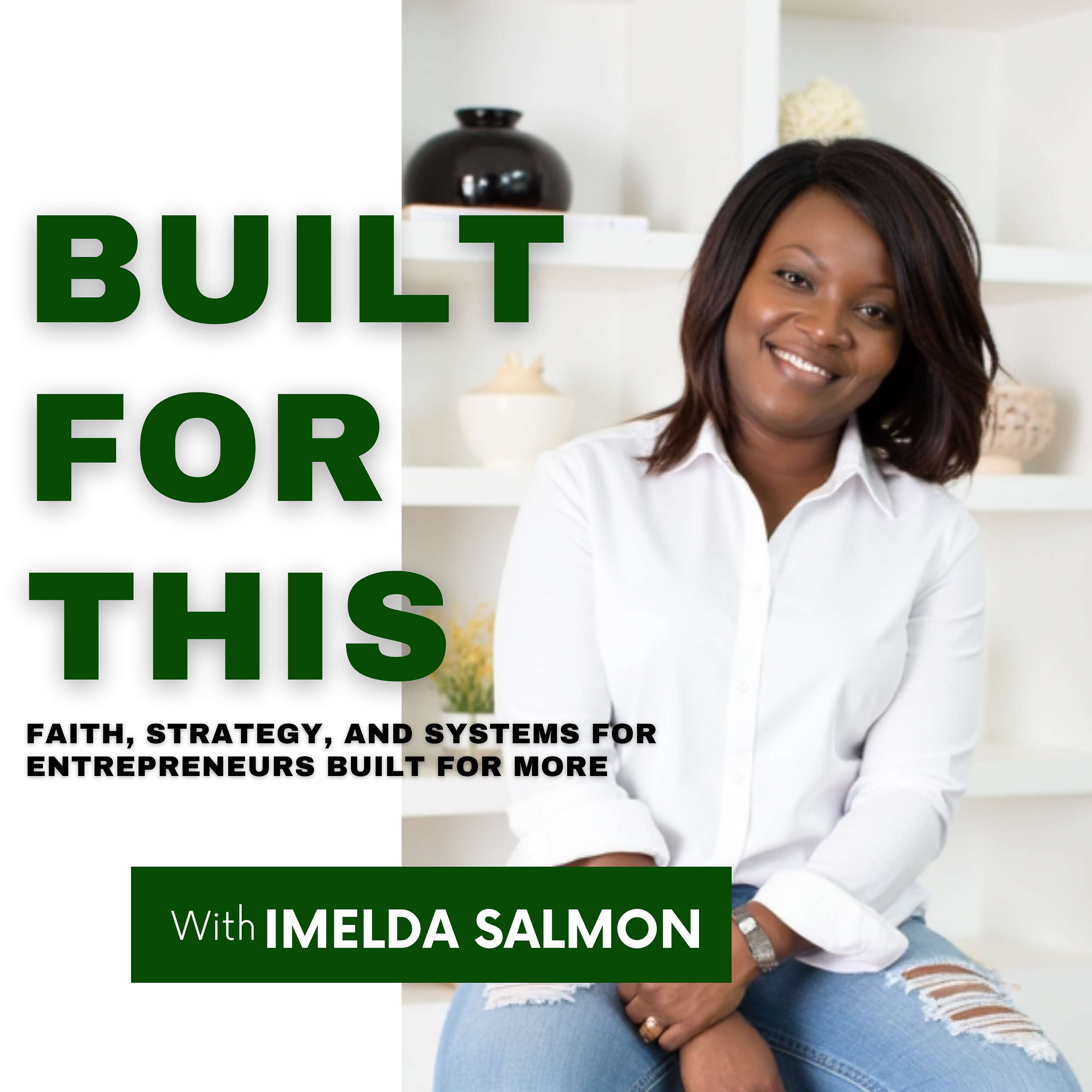 Built For This Podcast- faith, strategy, and systems for entrepreneurs built for more
