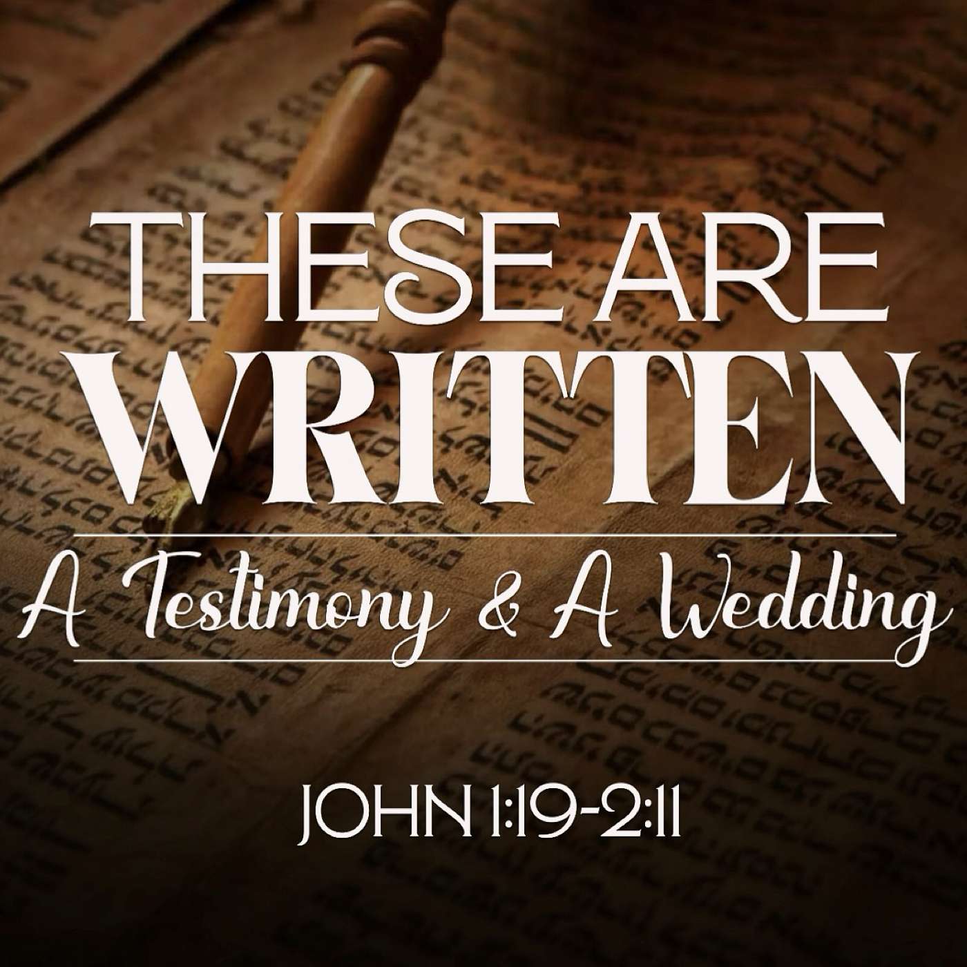 4/2/25 These Are Written: A Testimony & A Wedding, Pt.1