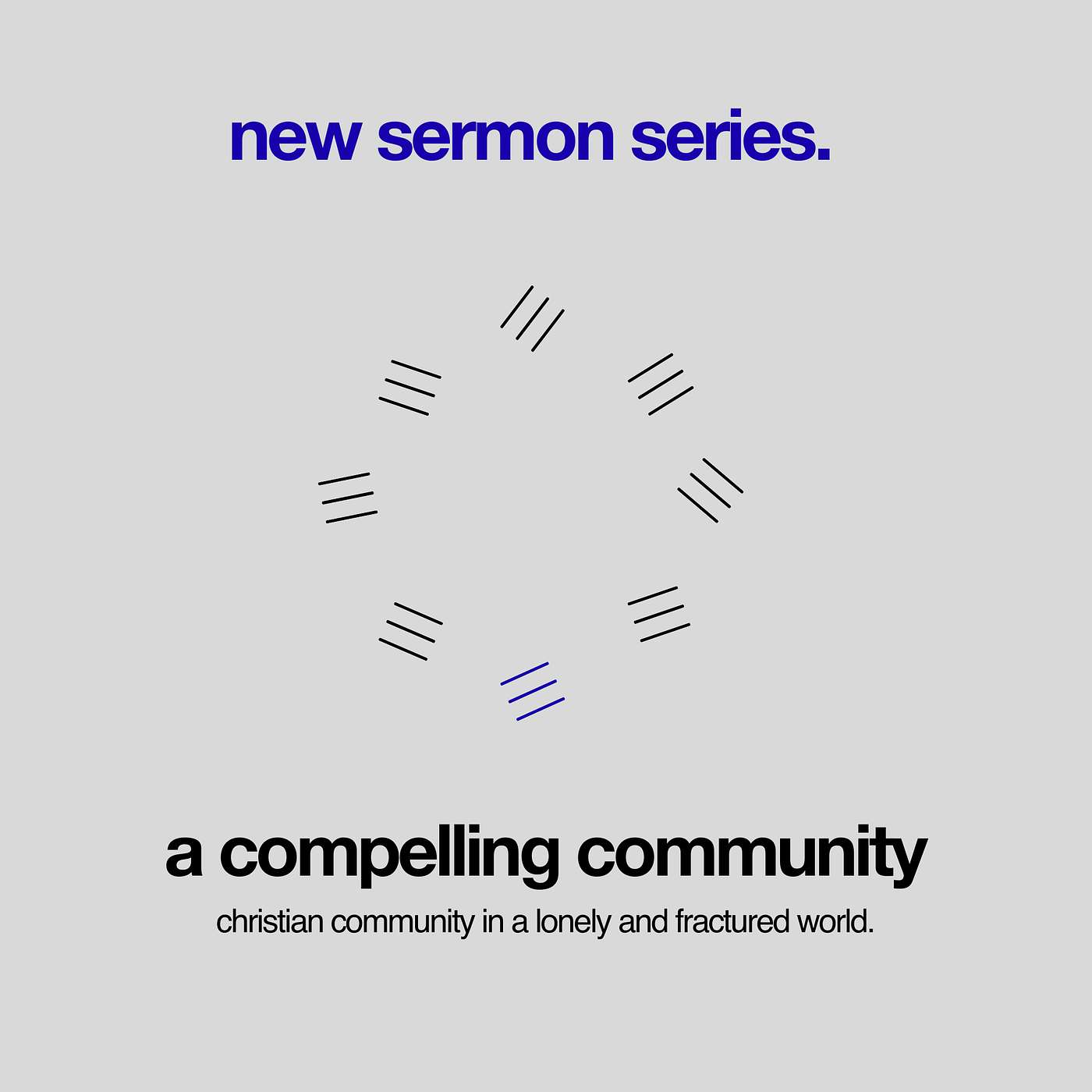 A Compelling Community: Community of Disciples A Compelling Community: Community of Disciples