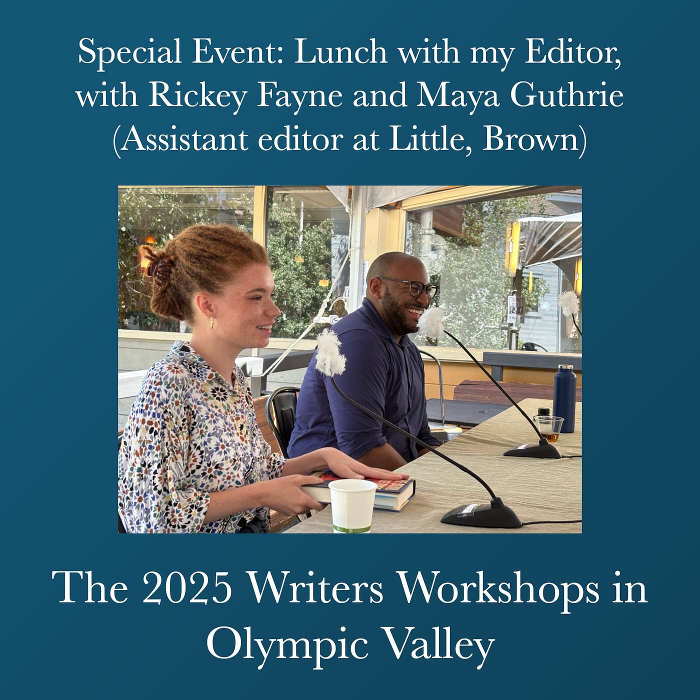 Writers Workshops 2025 - Special Event: Lunch with my Editor, with Rickey Fayne and Maya Guthrie (Assistant Editor at Little, Brown) episode artwork