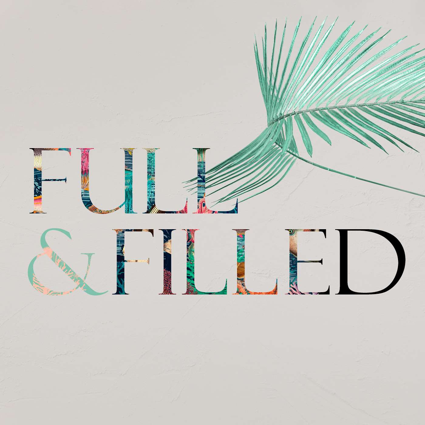 Full & Filled