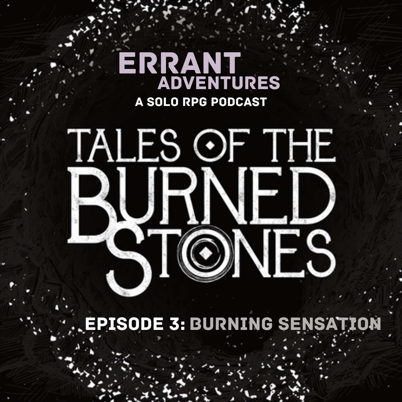 Tales of the Burned Stones - Episode 3