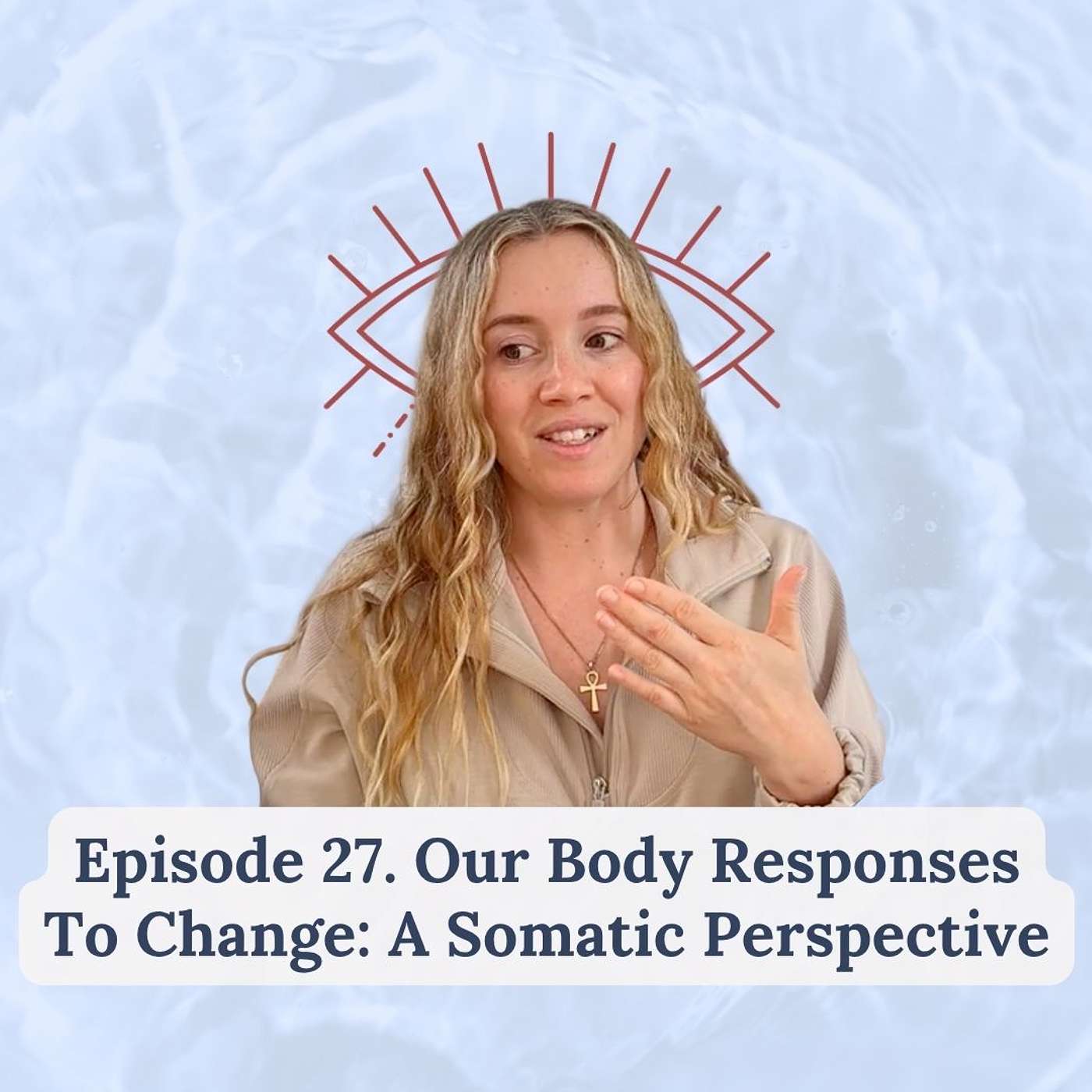 Episode 27 | How Our Bodies Respond To Change episode artwork
