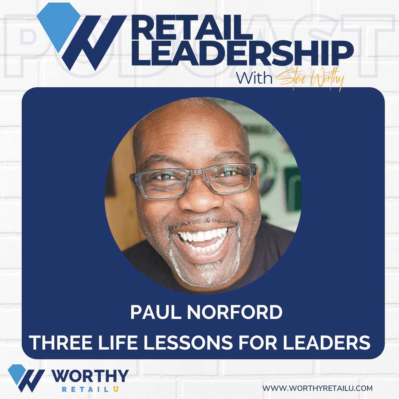 Retail Leadership with Steve Worthy