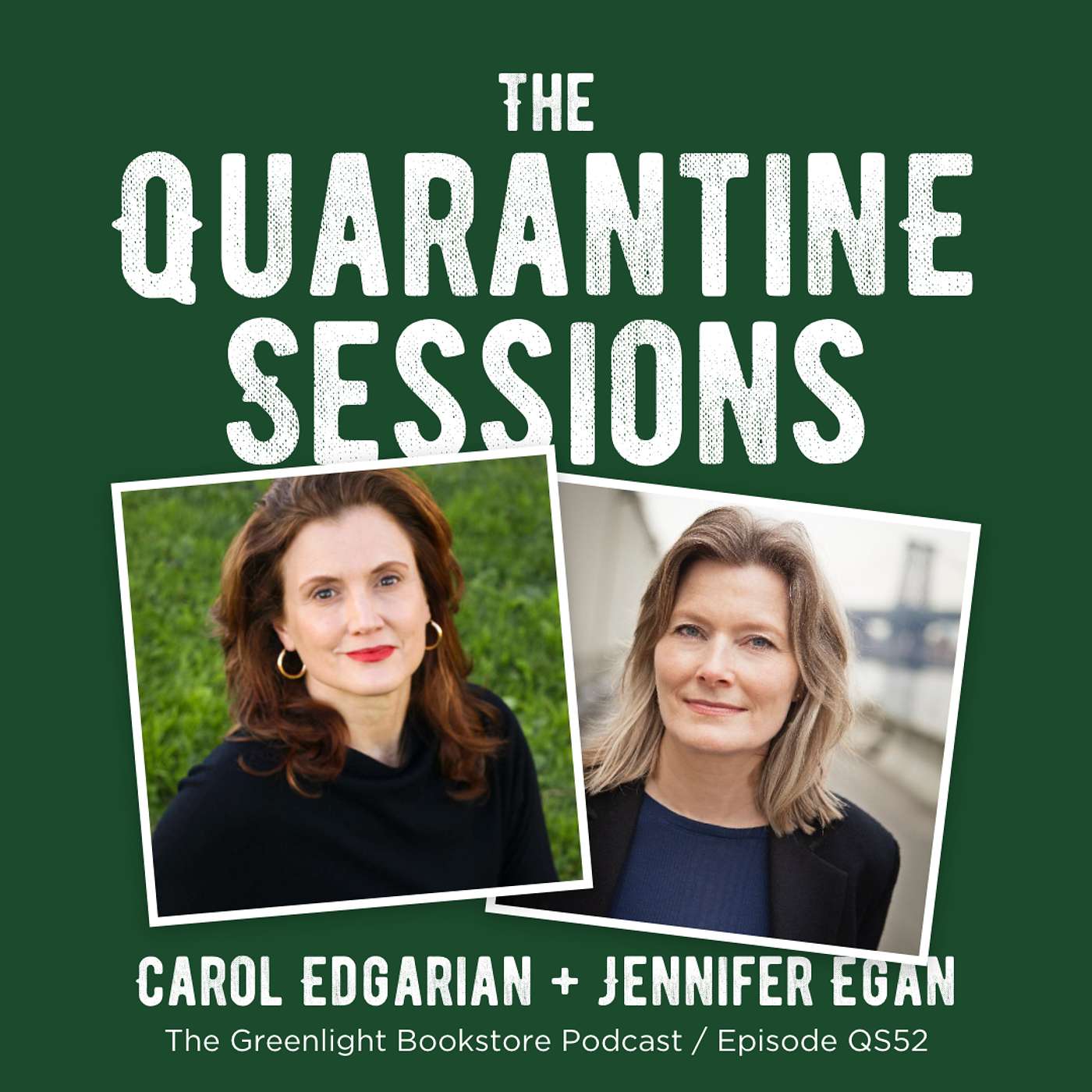 Episode QS52: Carol Edgarian + Jennifer Egan (June 3, 2021)