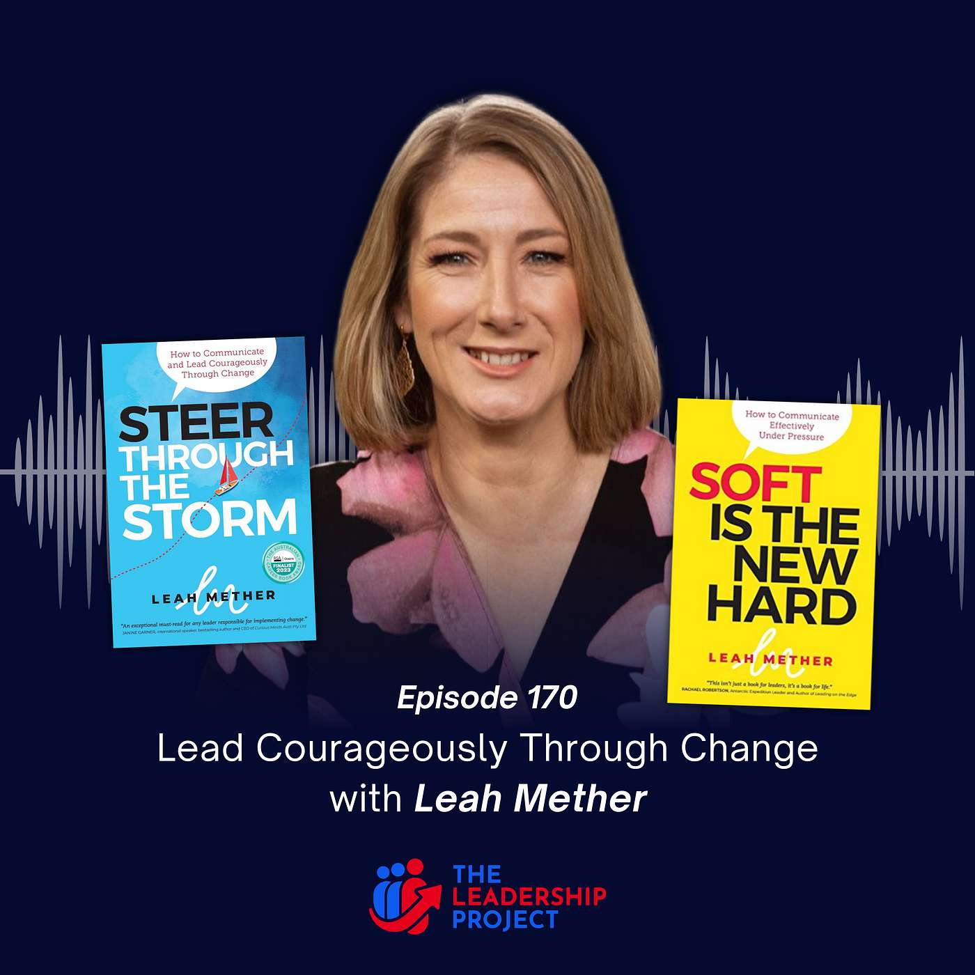 170. Lead Courageously Through Change with Leah Mether