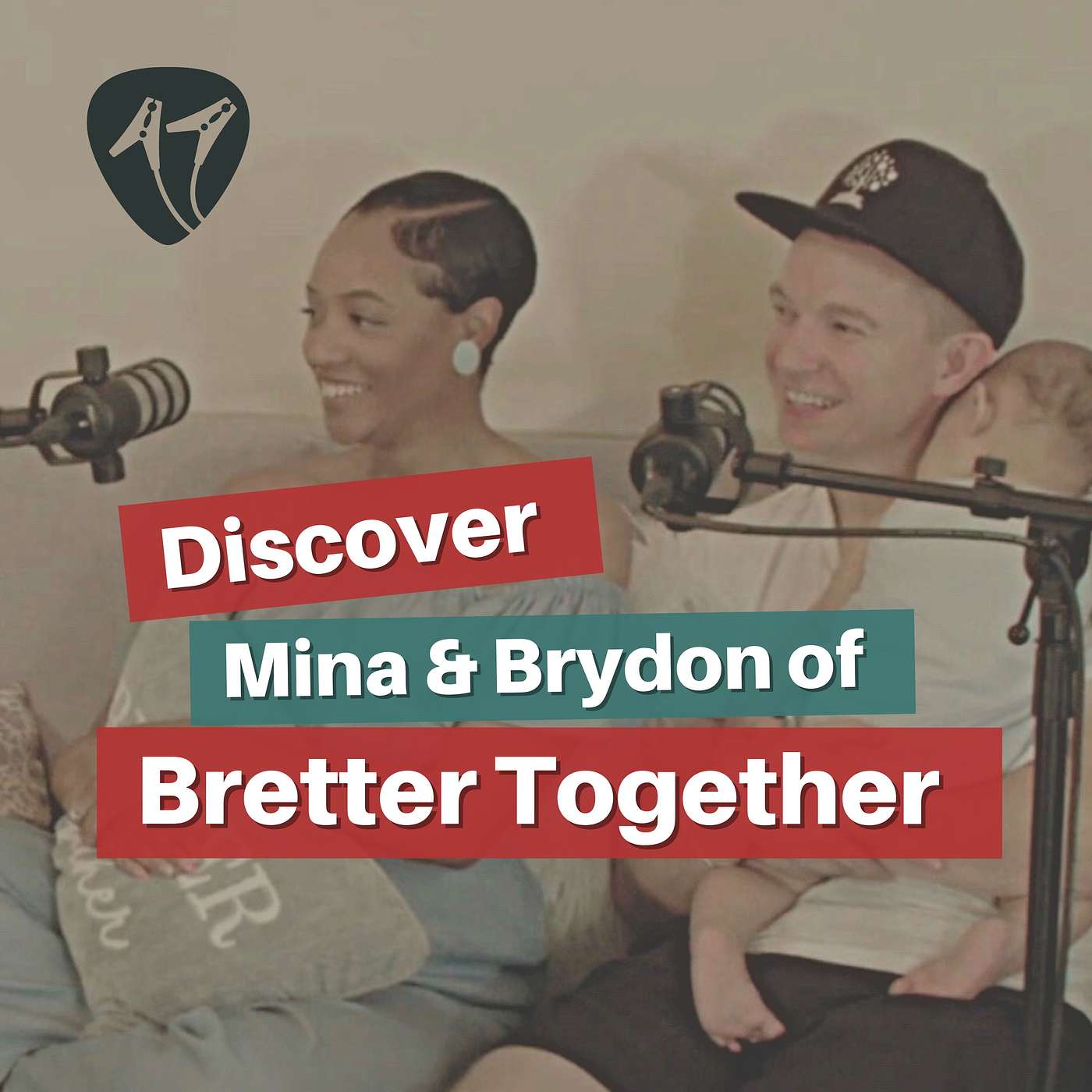S1E15 • Discover Mina & Brydon of Bretter Together