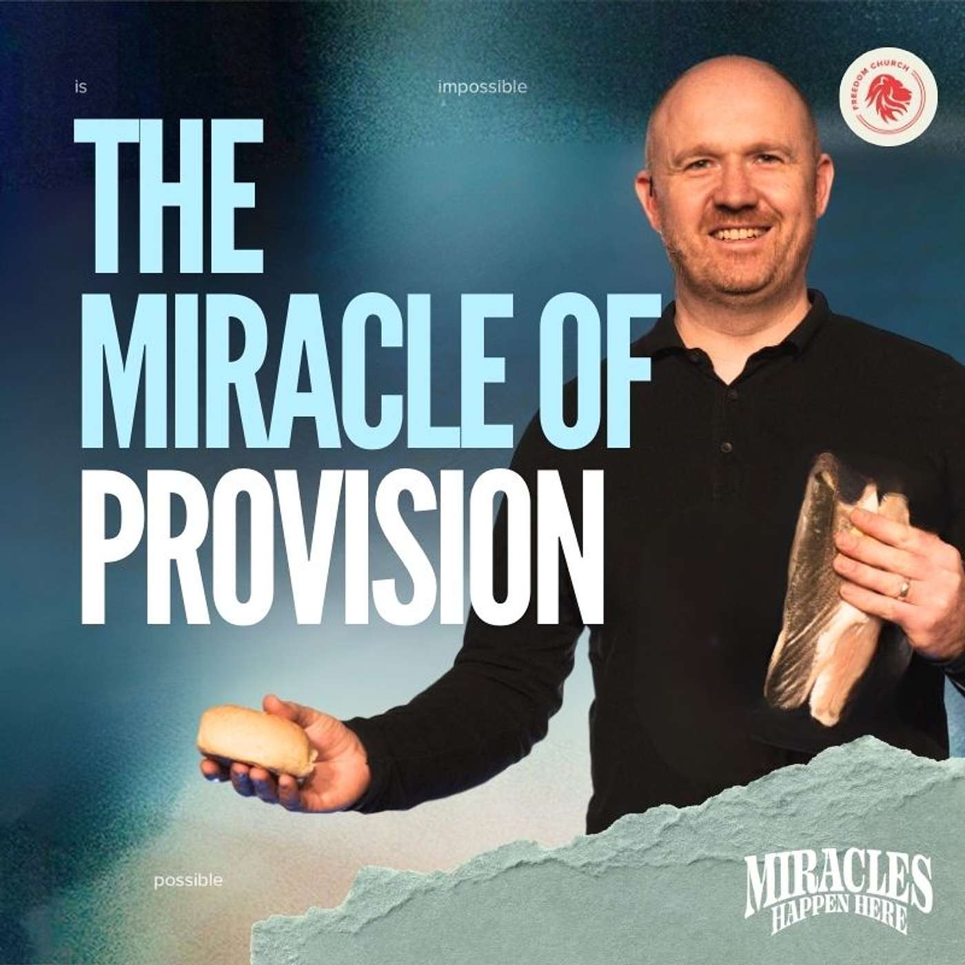 'Miracles Happen Here' Series: Week 4 - The Miracle Of PROVISION episode artwork