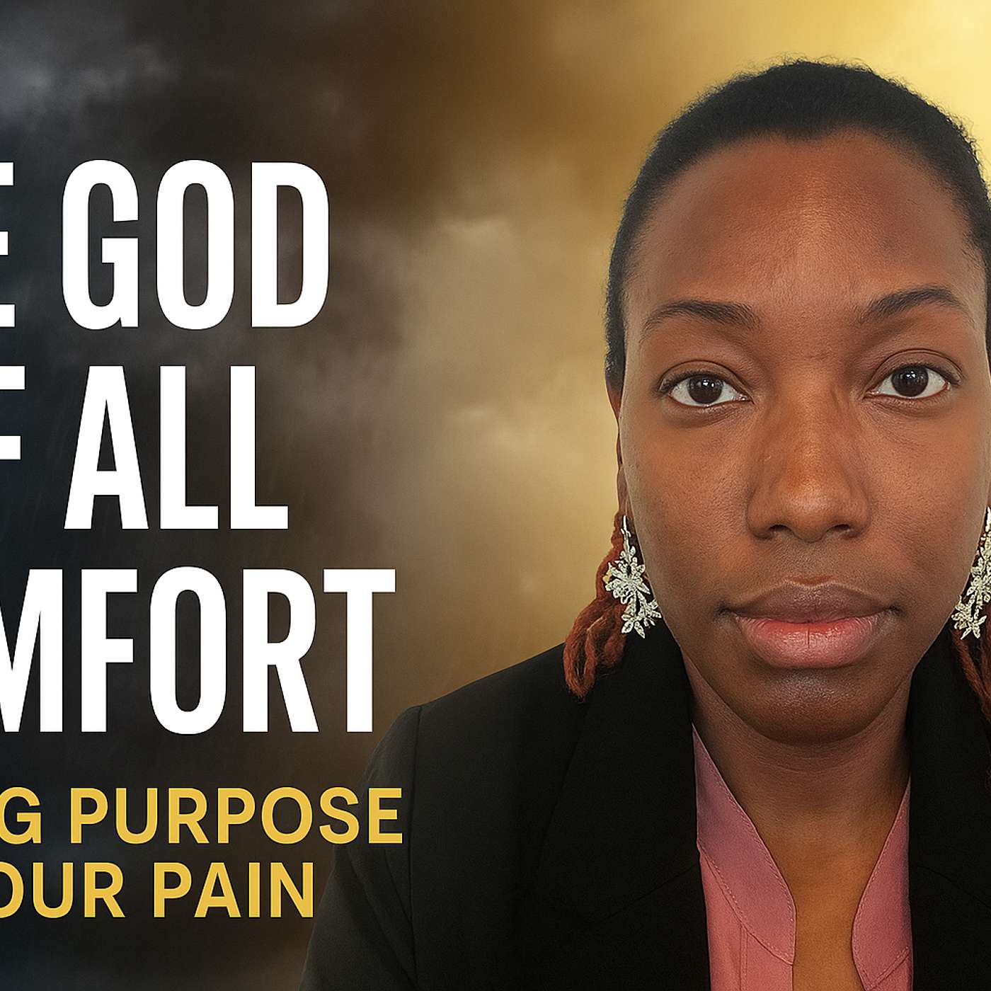 The God of All Comfort: Finding Purpose in Your Pain