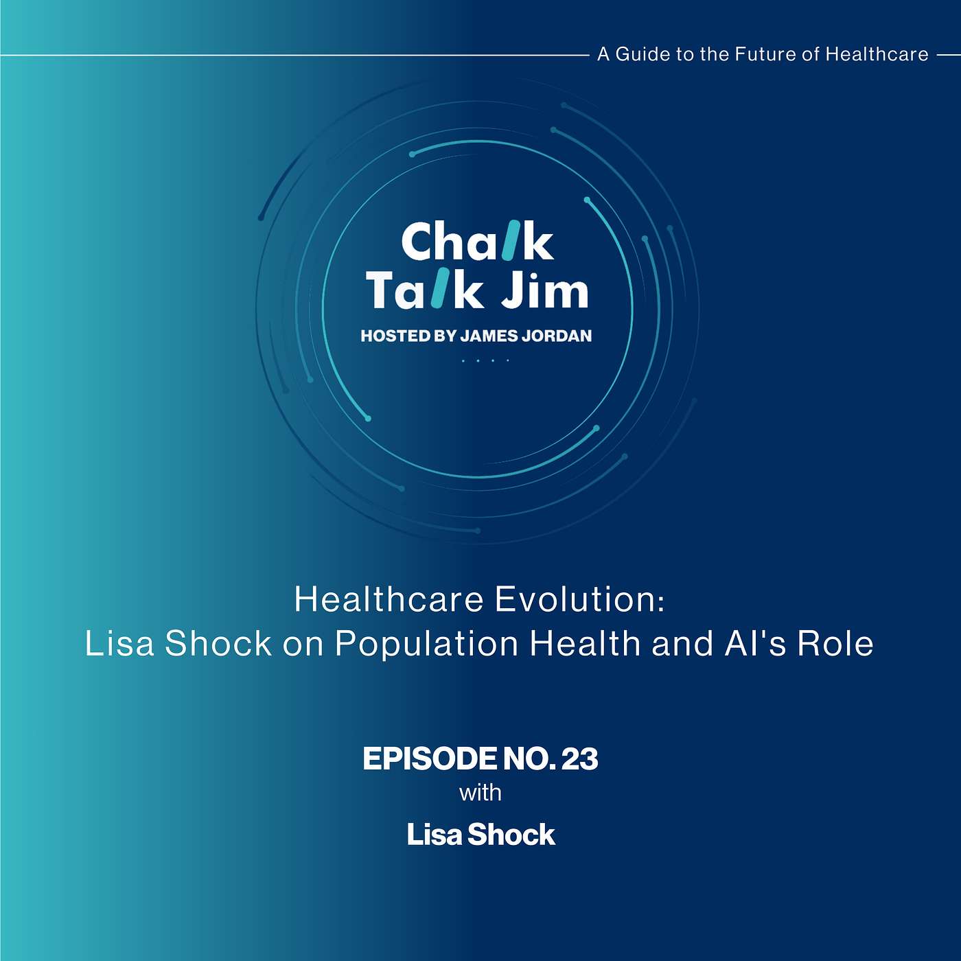 ChalkTalkJim: Breaking Down the Game - A Guide to the Future of Healthcare