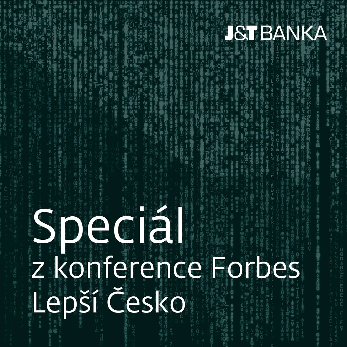 J&T BANKA Talks: Speciál z konference Forbes Lepší Česko episode artwork