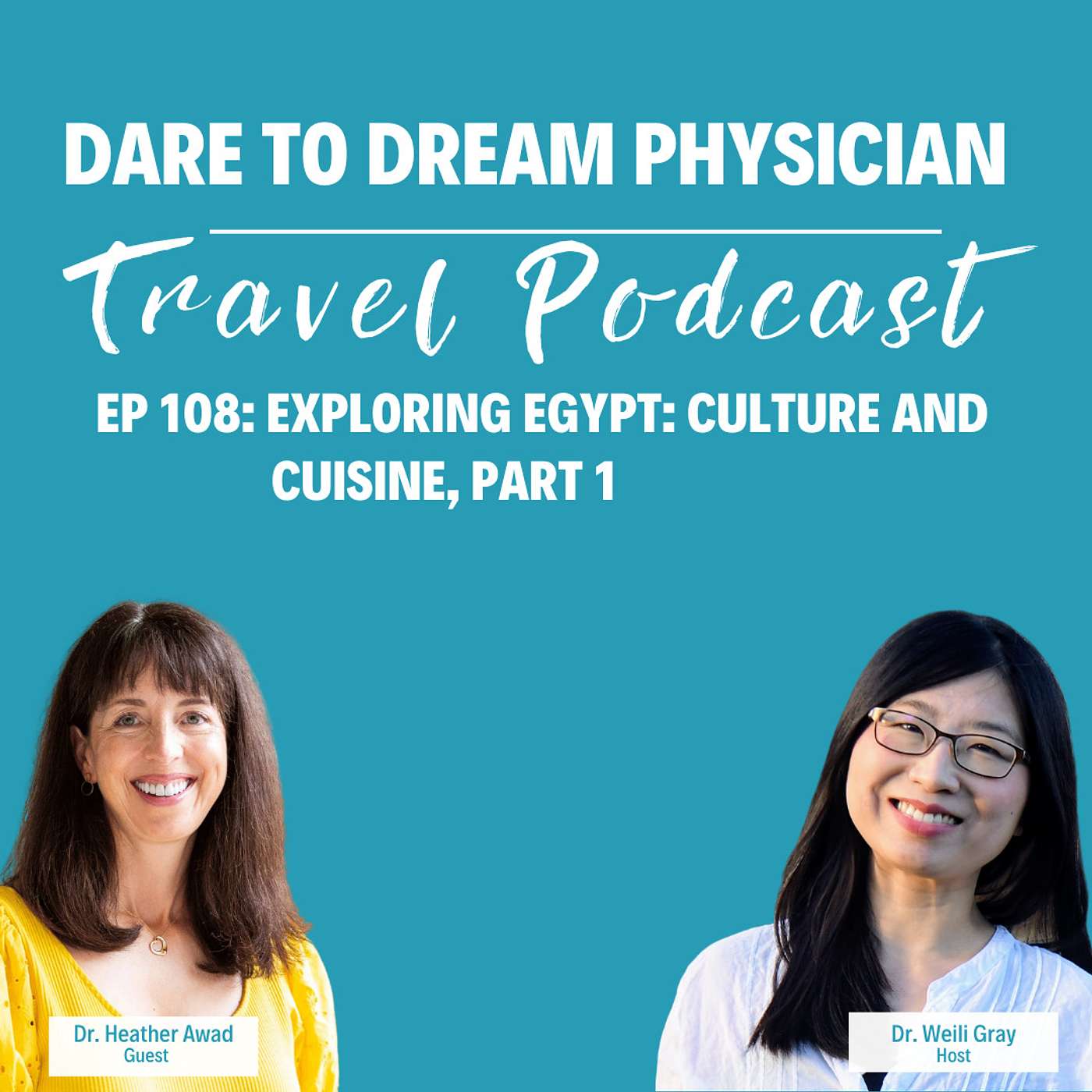 Ep 108, Exploring Egypt: Culture and Cuisine, Part 1 with Dr. Heather Awad