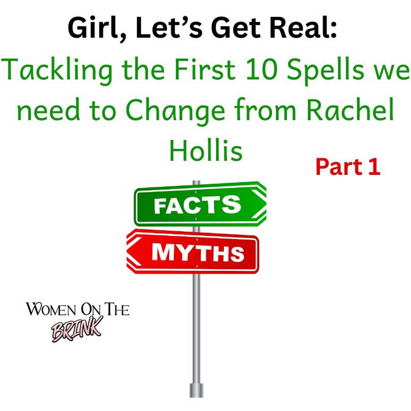 Girl, Let’s Get Real:  Tackling the First 10 Spells we need to Change (from Rachel Hollis) episode artwork
