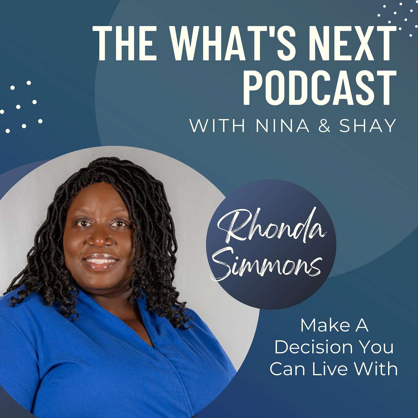 The What\'s Next Podcast with Nina & Shay