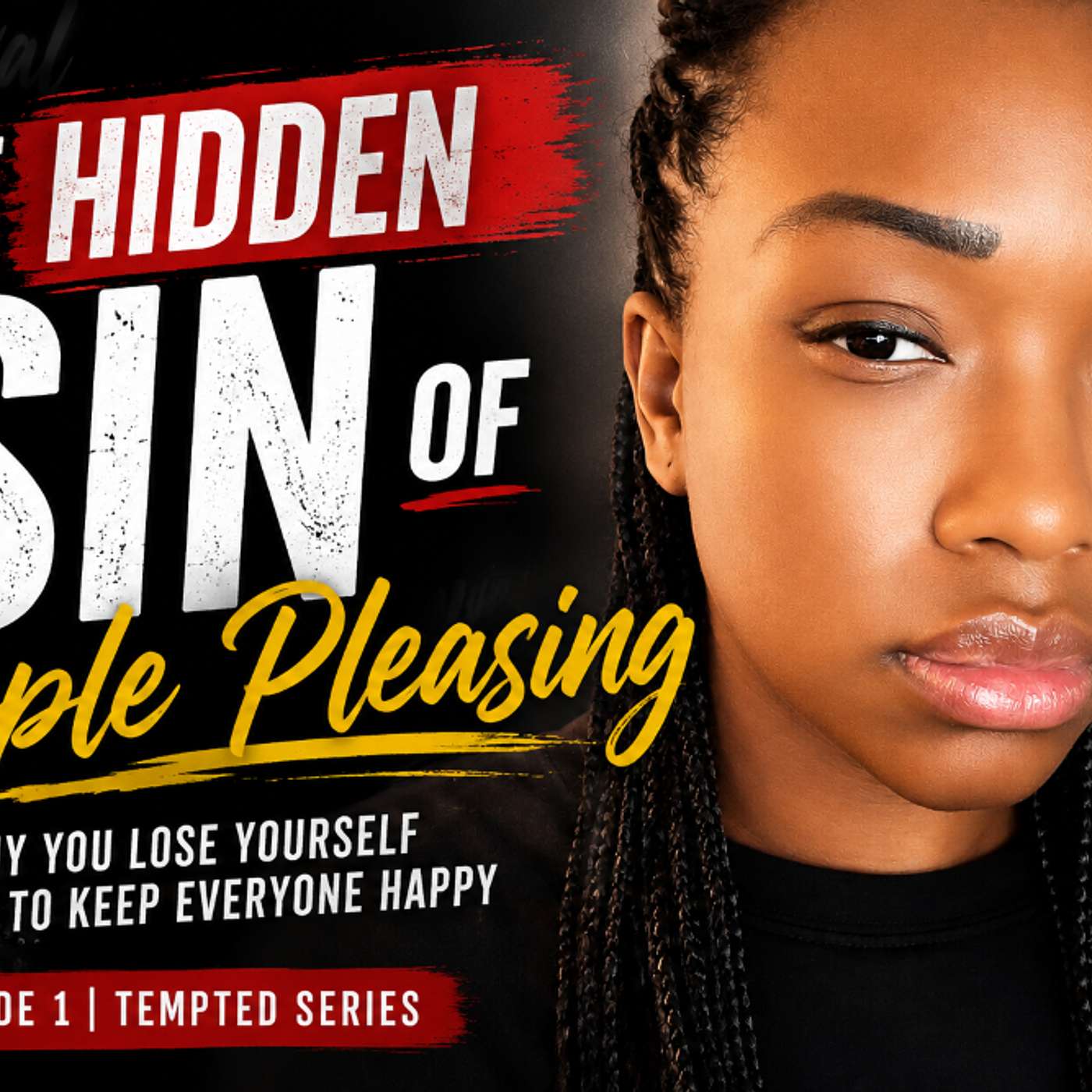 The Hidden Sin of People Pleasing | Tempted Ep. 1 AUDIO VERSION episode artwork