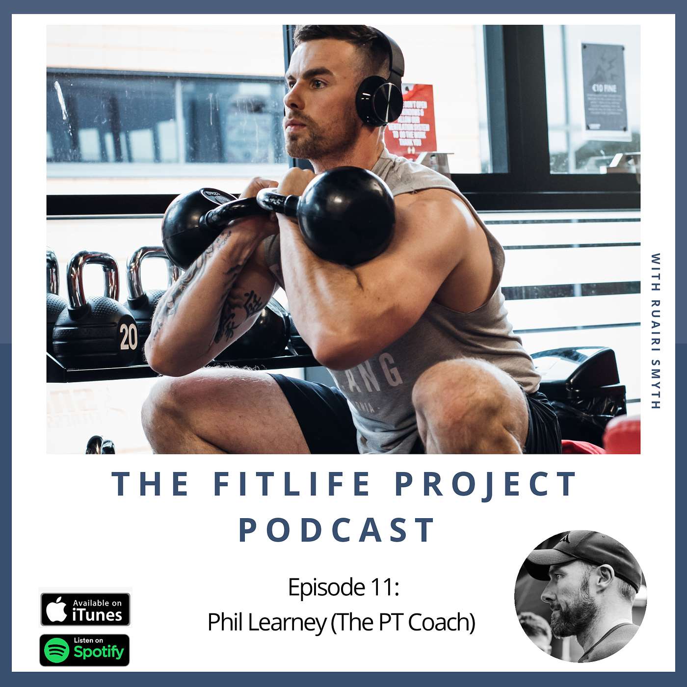 #11 - Phil Learney (The PT Coach)