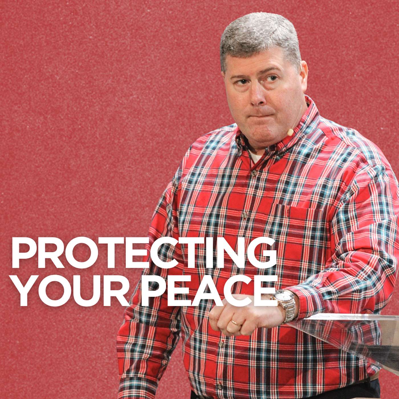 The Peace of God: Protecting Your Peace episode artwork
